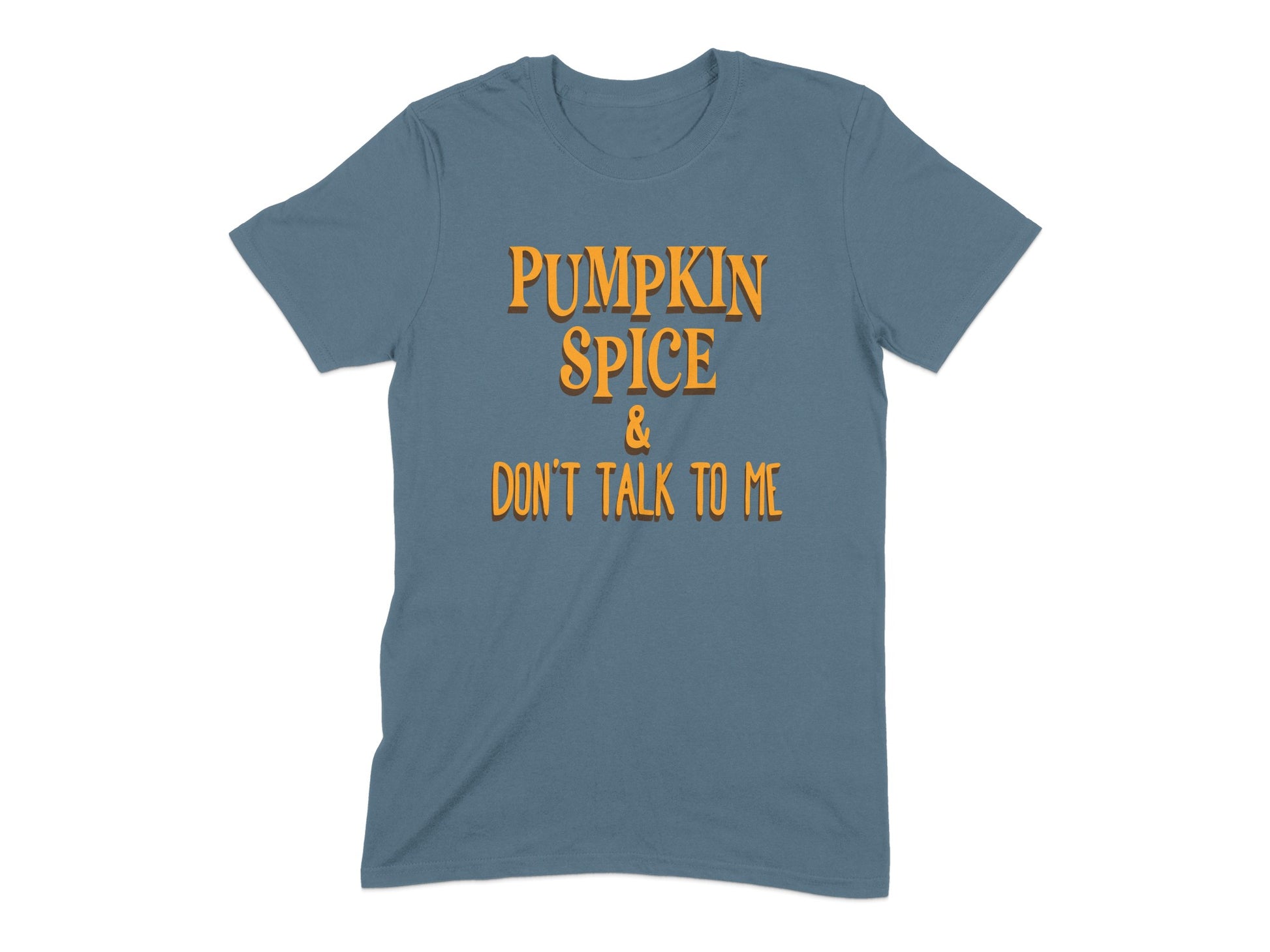 Pumpkin Spice Don't Talk to Me Statement Shirt product type