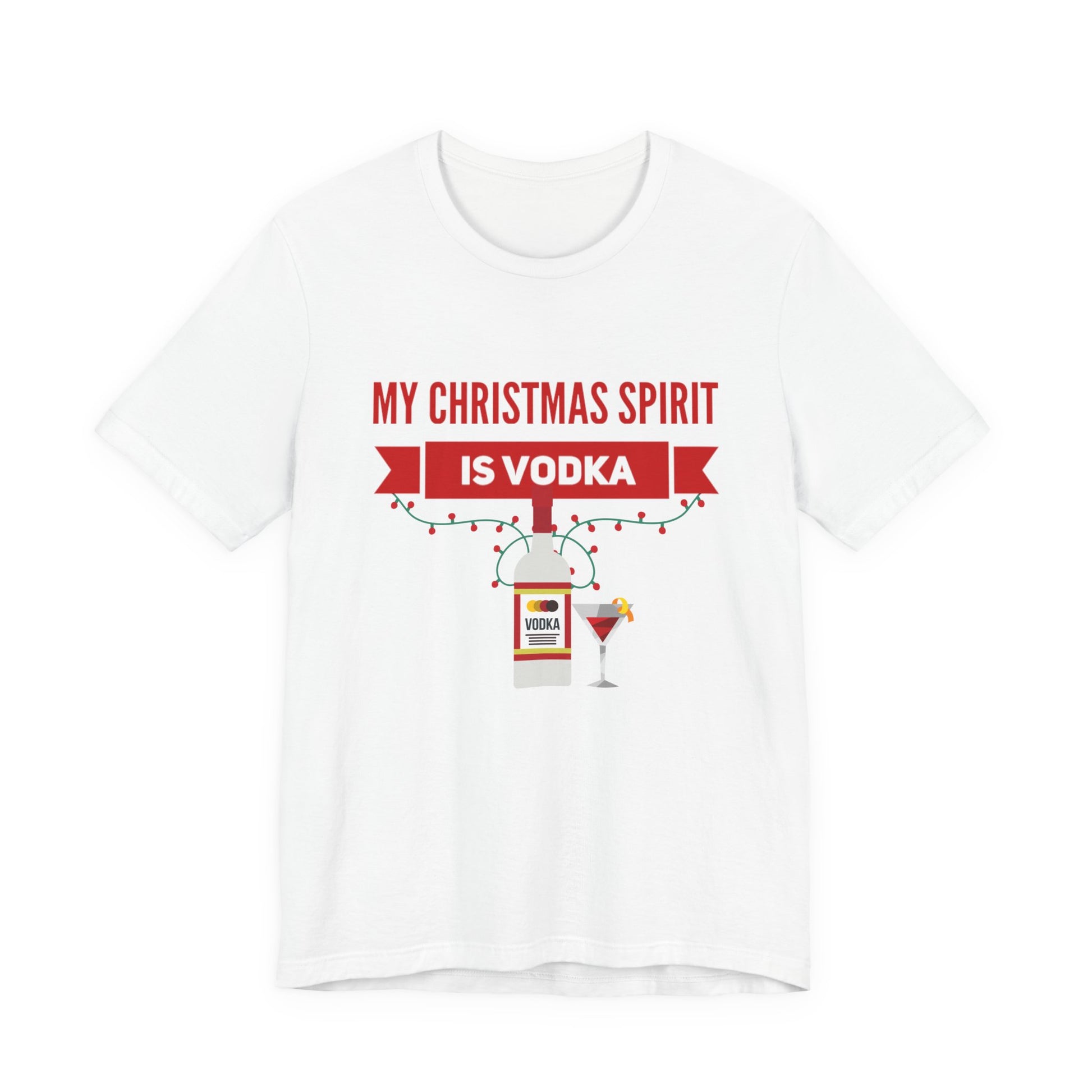 My Christmas Spirit Is Vodka Unisex Jersey Short Sleeve Holiday Graphic Tee
