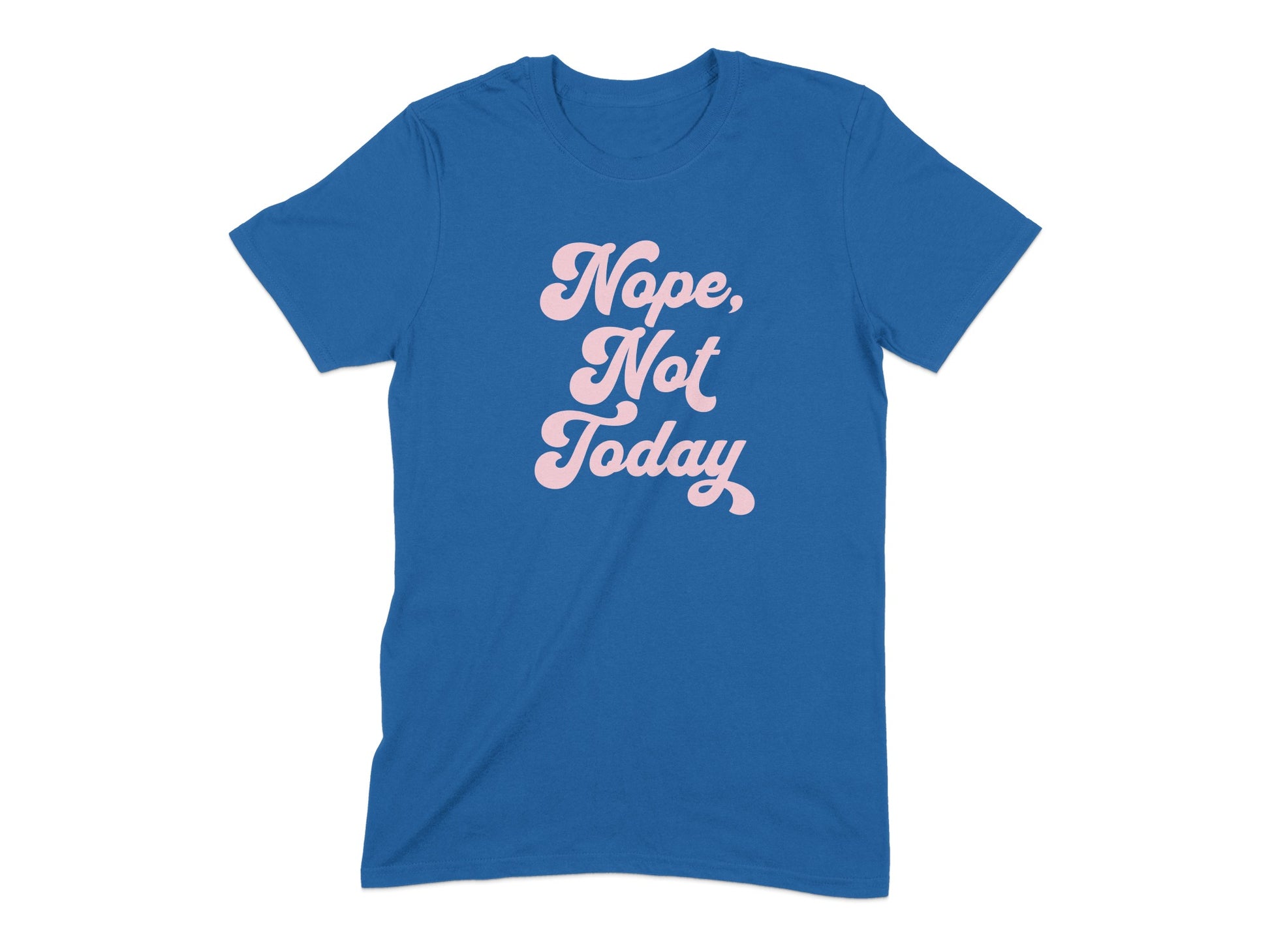 Nope Not Today Graphic Tee product type