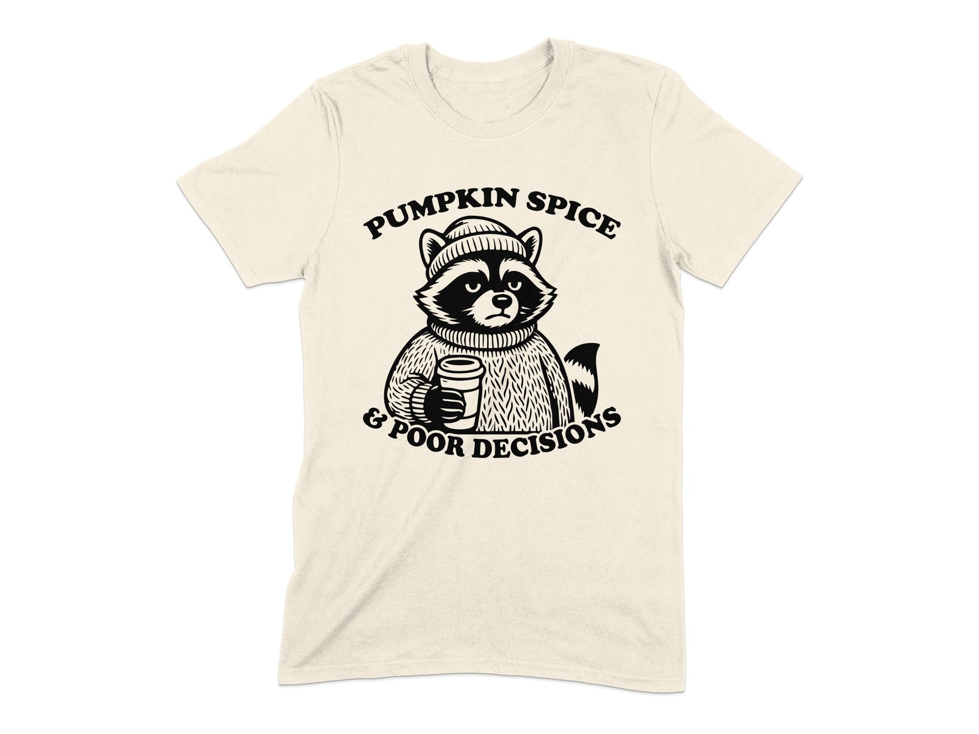 Pumpkin Spice Poor Decisions Raccoon T-shirt Product Type