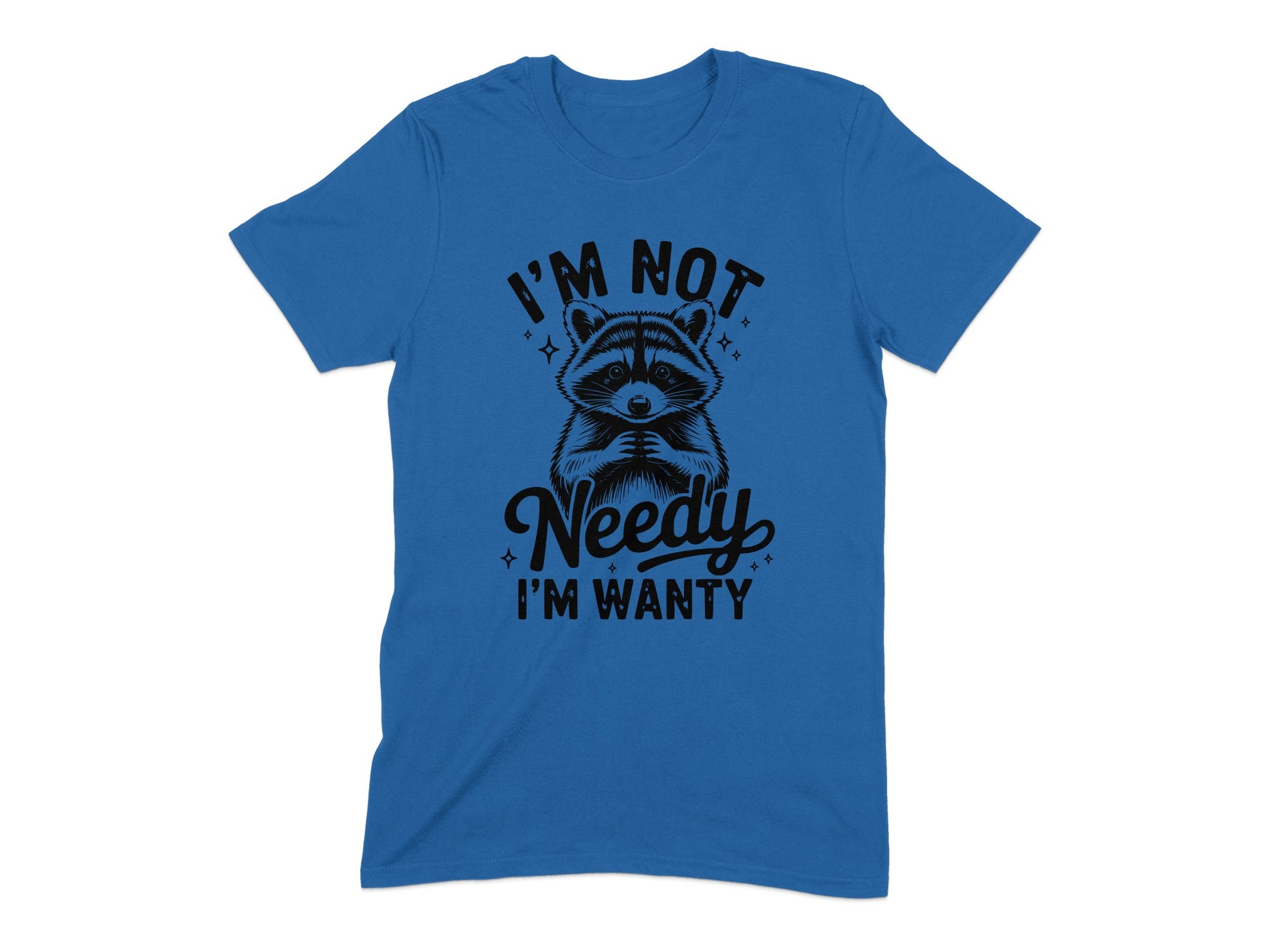 I'm Not Needy I'm Wanty Raccoon Graphic T-shirt product type