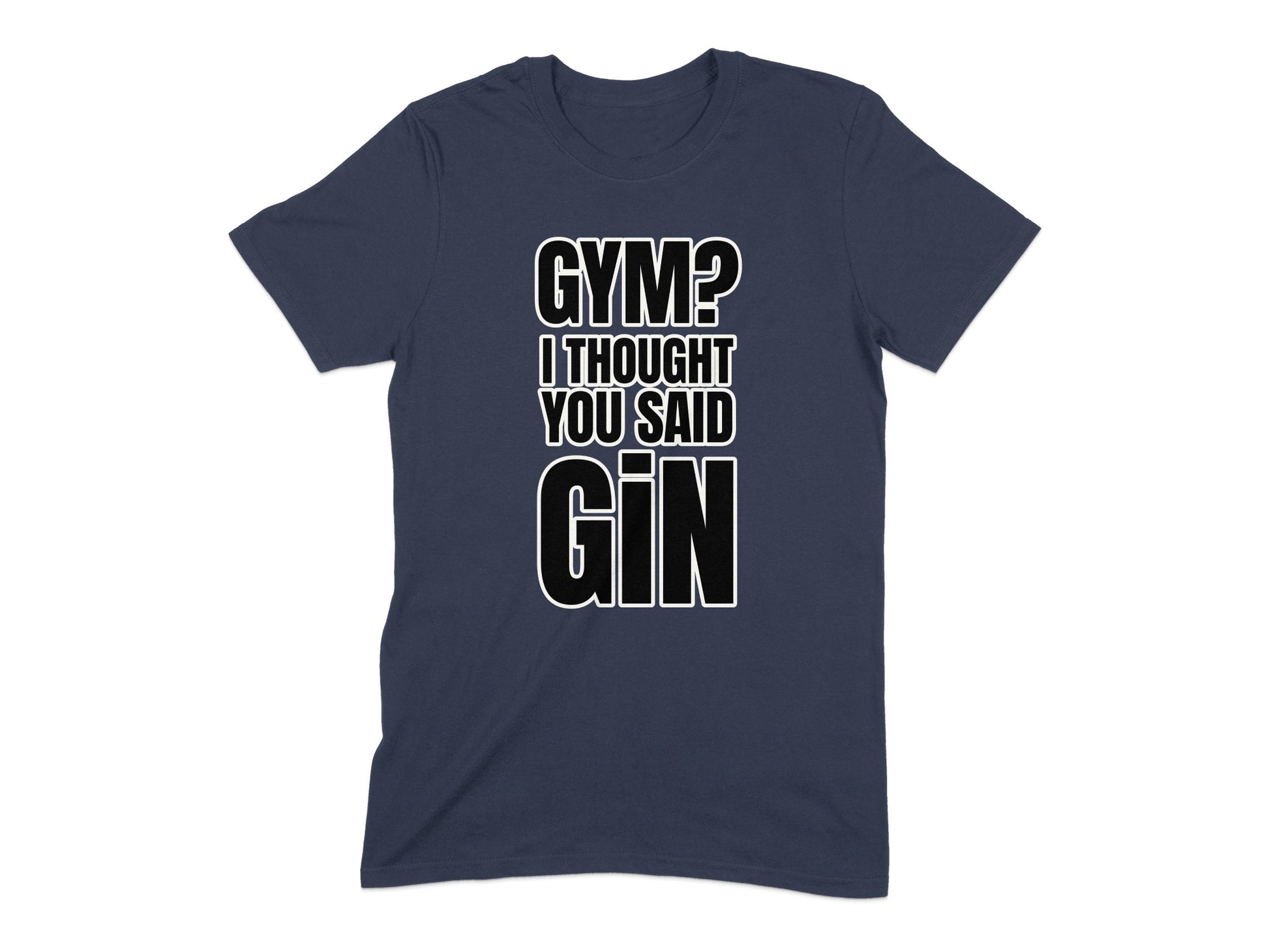 Funny Gym T-Shirt Gym I Thought You Said Gin product type