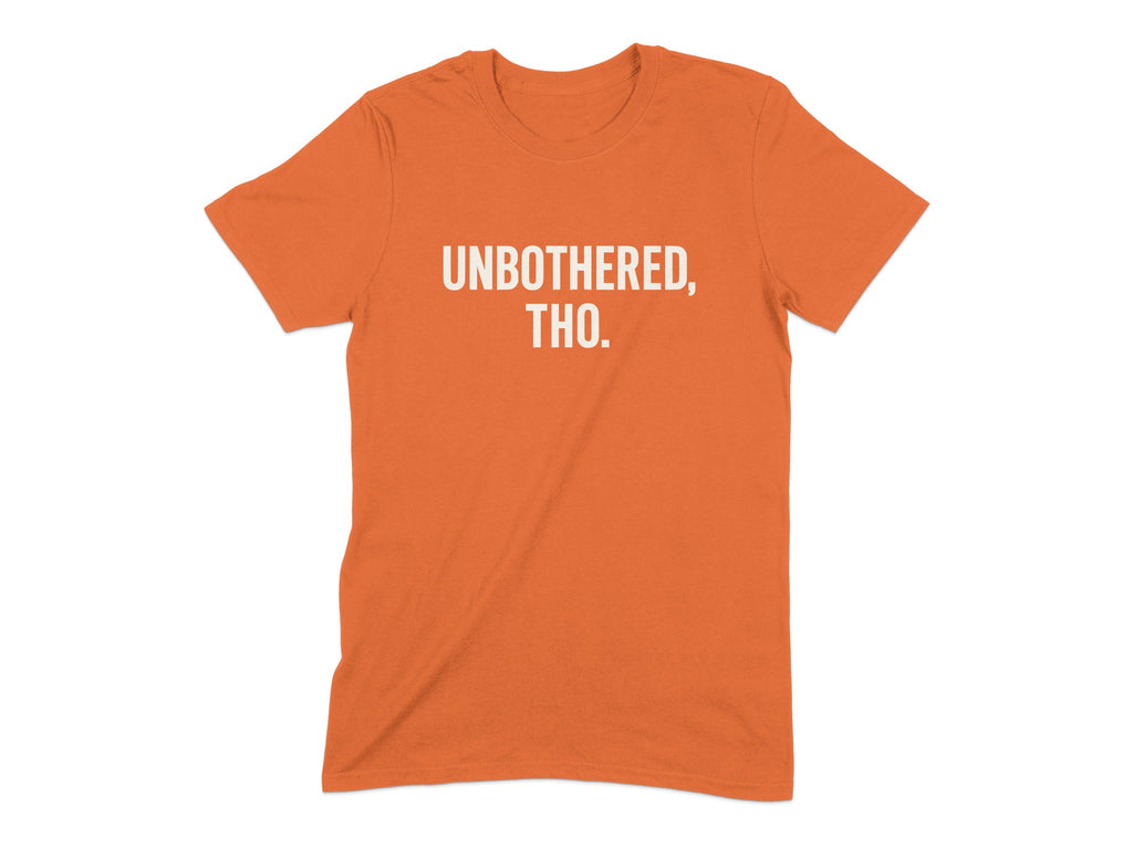 Unbothered Tho Statement T-Shirt product type