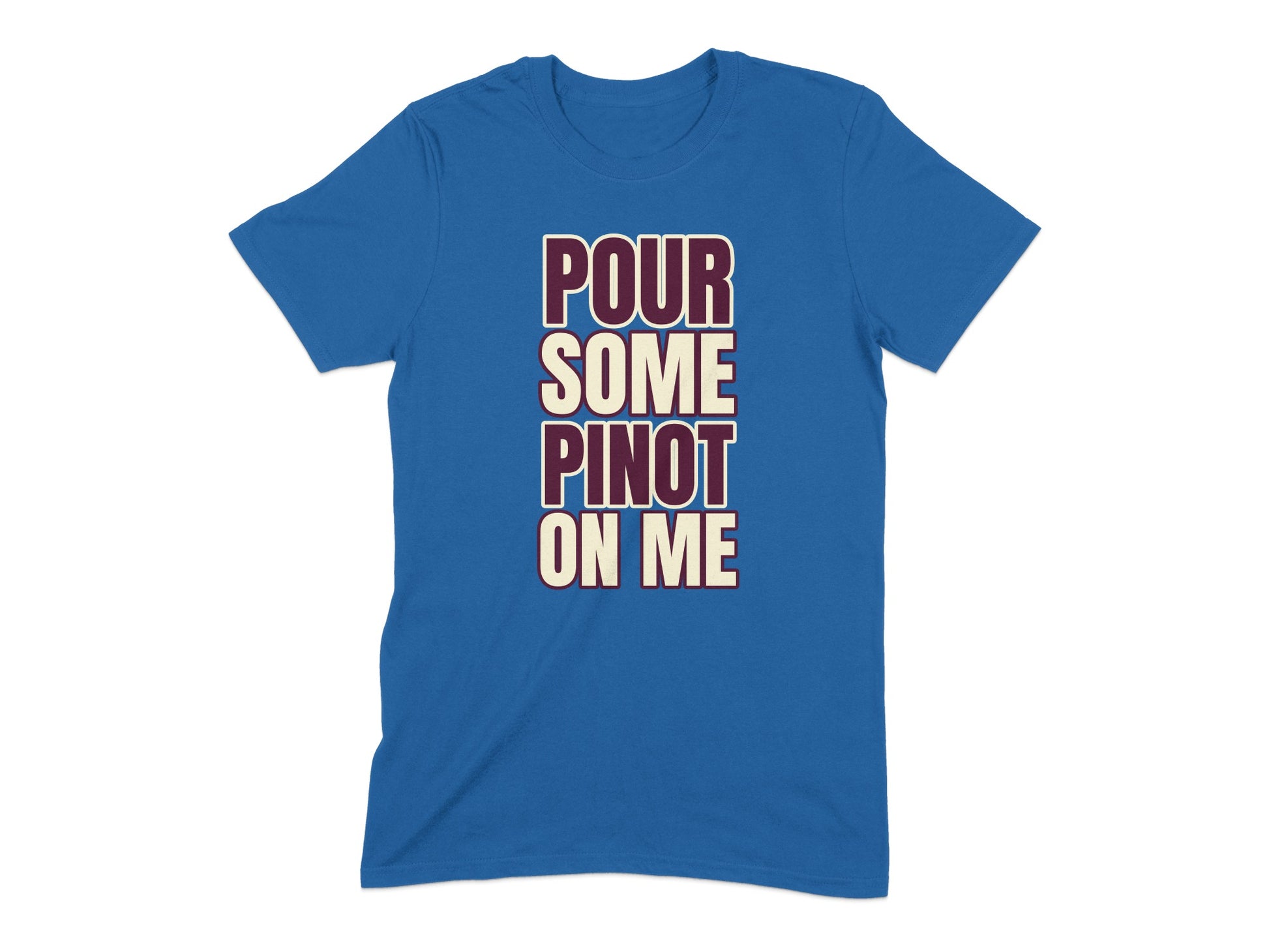 Pour Some Pinot on Me Graphic Tee shirt product type