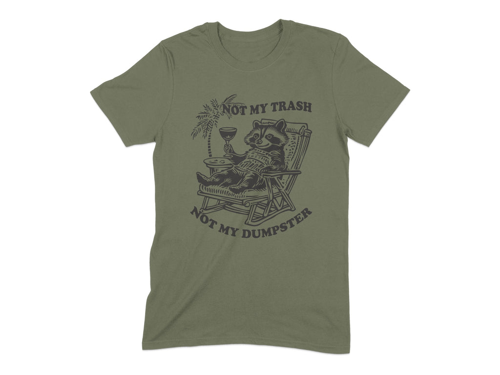 Not My Trash Not My Dumpster T-shirt product type