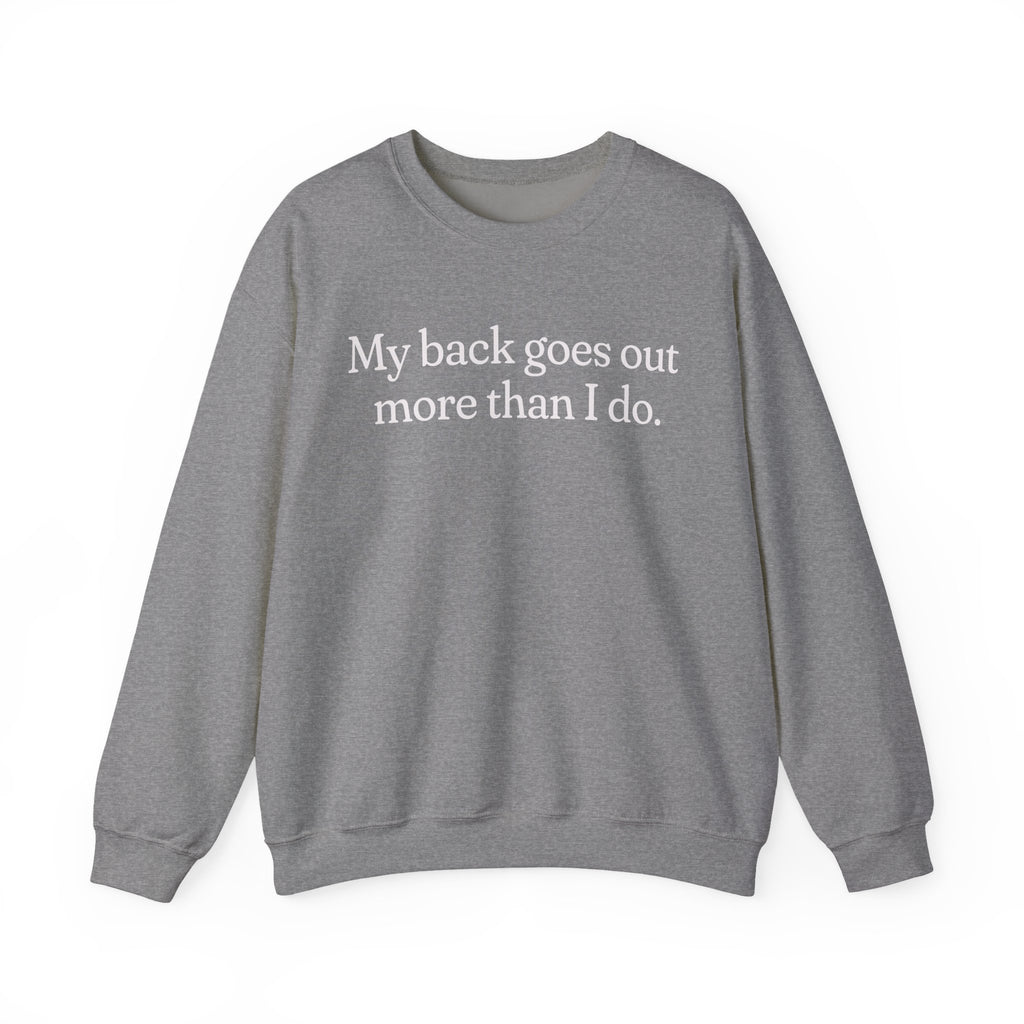 My Back Goes Out More Than I do Gen X Snarky Unisex Crewneck Sweatshirt