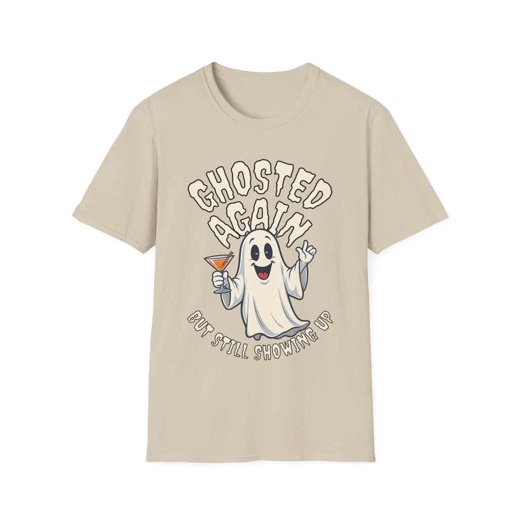 Ghosted Again Funny Halloween T-Shirt - Holiday Design XS-5X