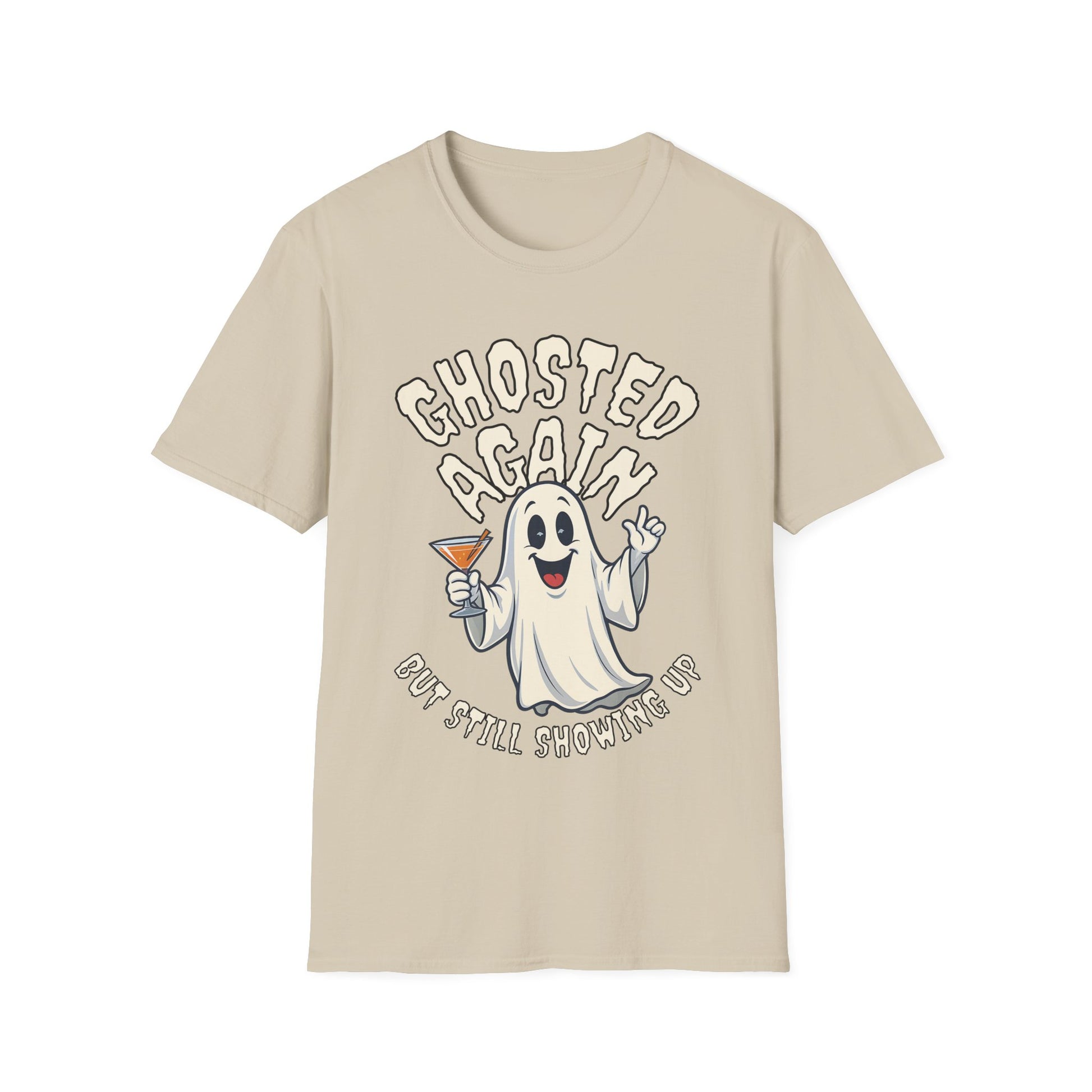 Ghosted Again Funny Halloween T-Shirt - Holiday Design XS-5X