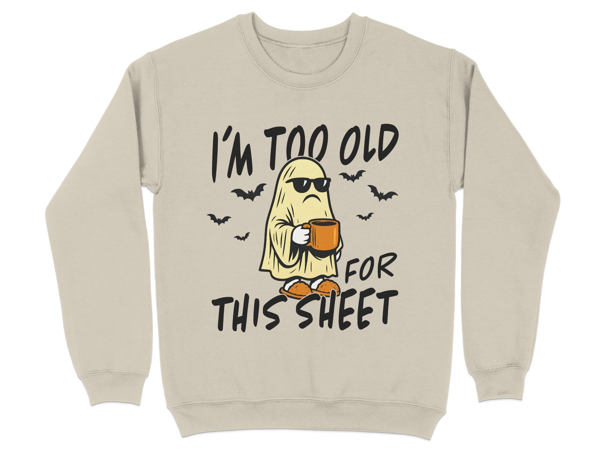 I'm Too Old For This Sheet Graphic Sweatshirt product type