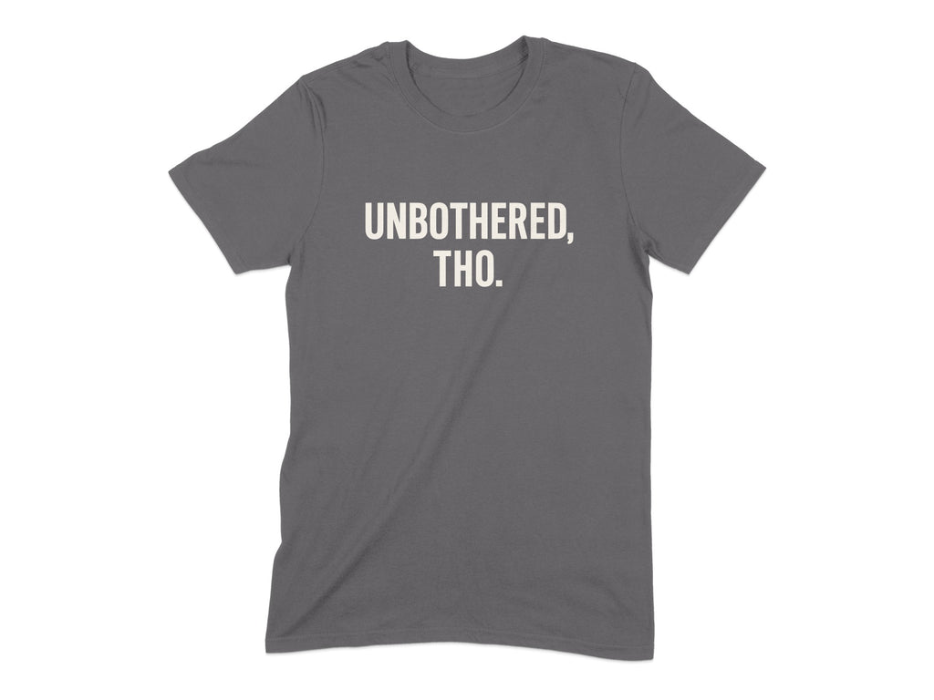 Unbothered Tho Statement Charcoal Gray T-shirt product