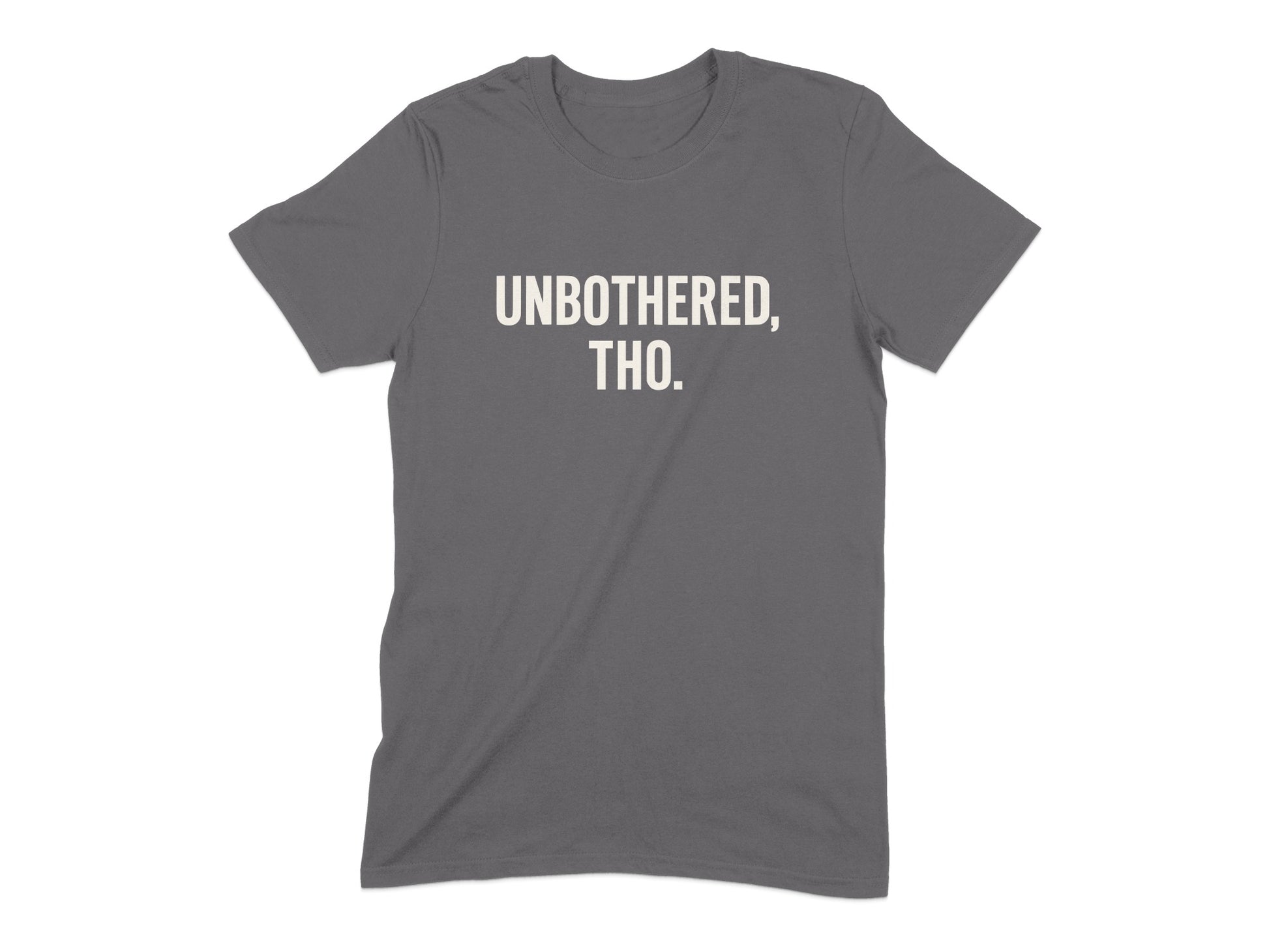 Unbothered Tho Statement Charcoal Gray T-shirt product