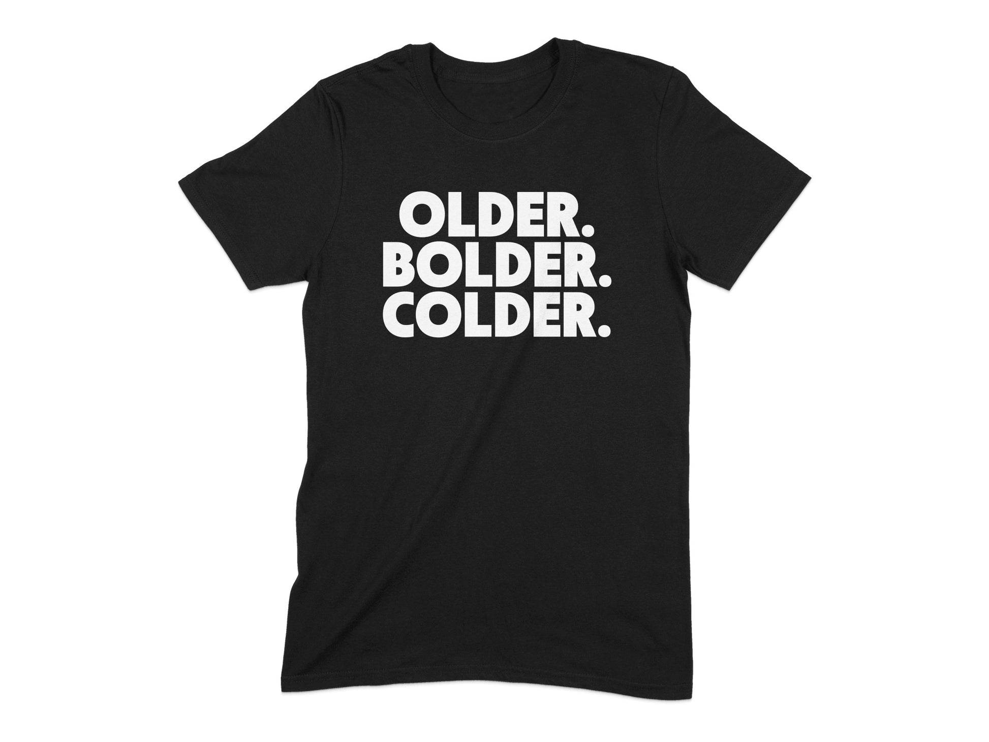 Older Bolder Colder Slogan Printed T-shirt product