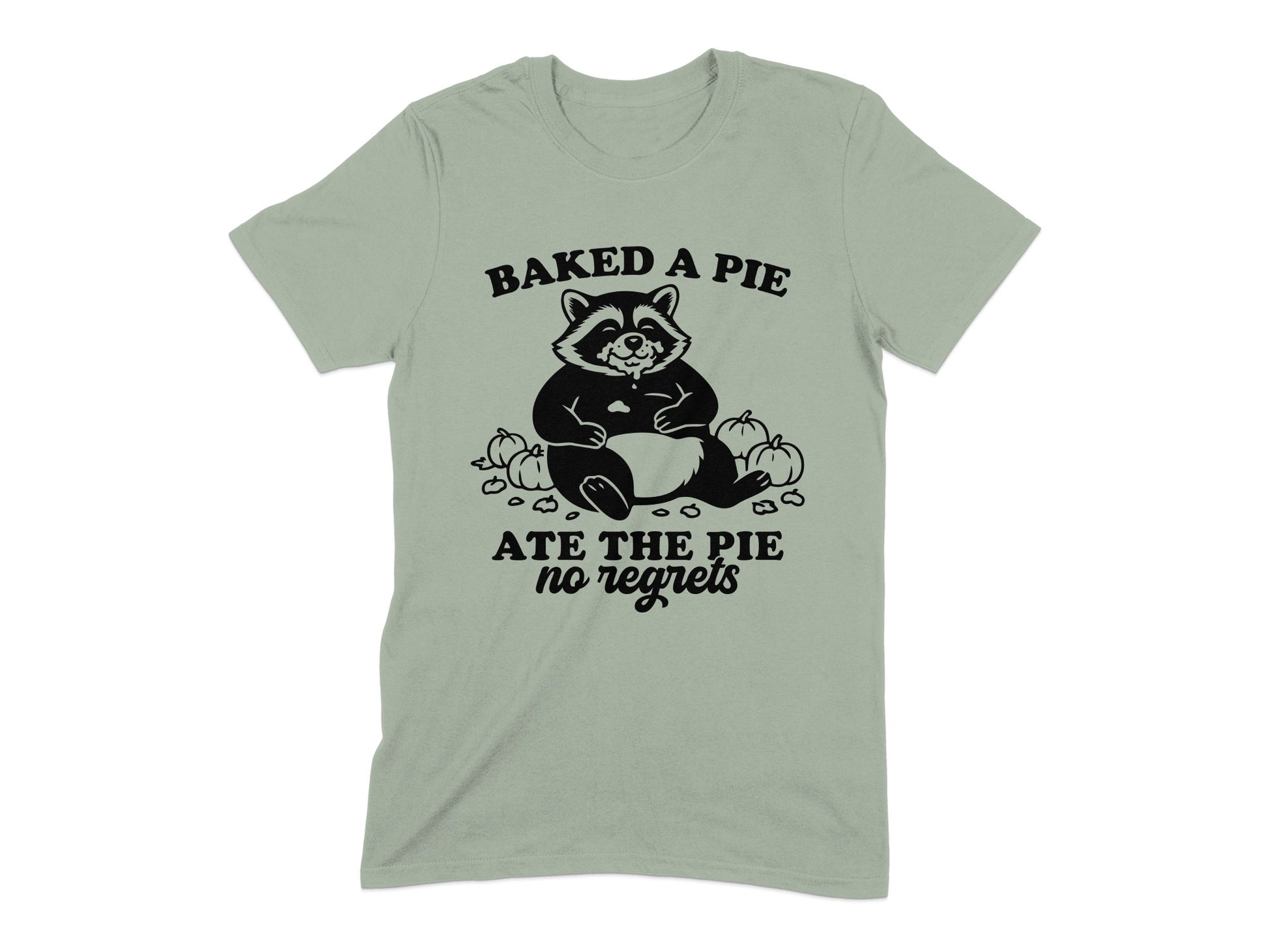 Baked A Pie Ate The Pie No Regrets T-shirt product