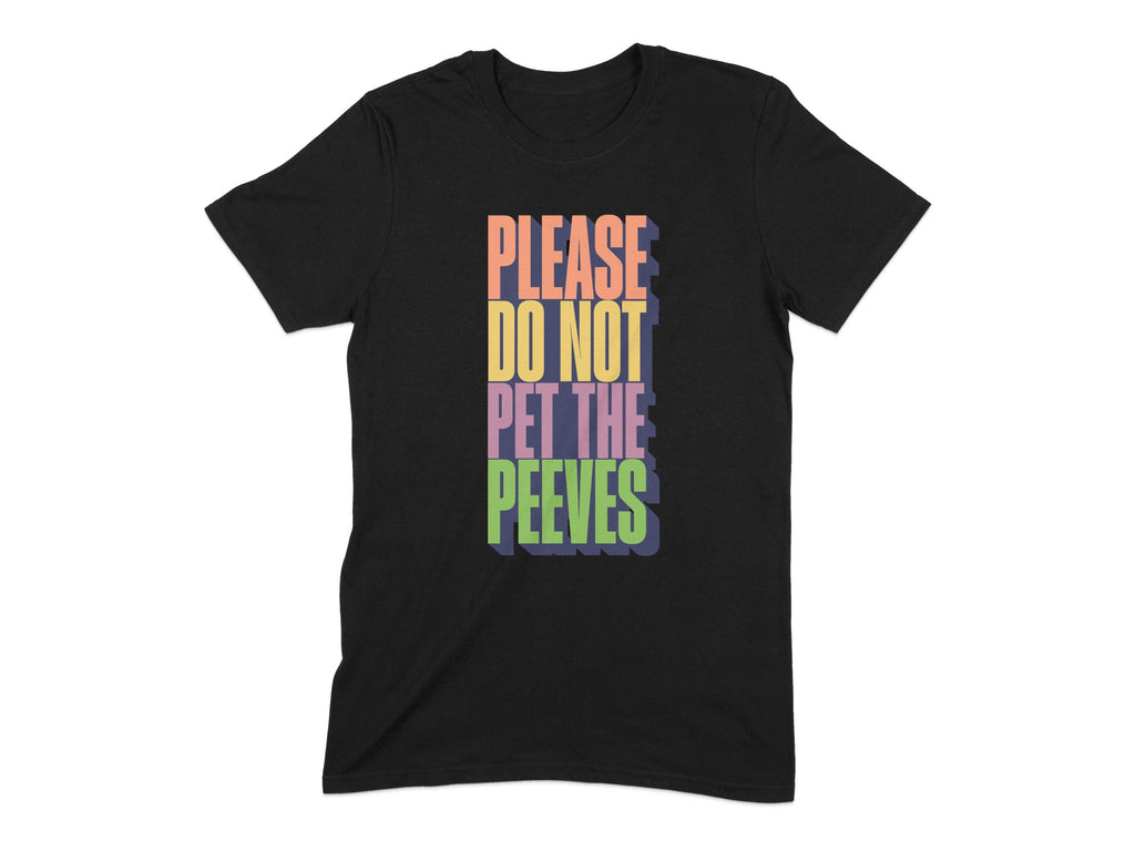Please Do Not Pet The Peeves graphic tee product