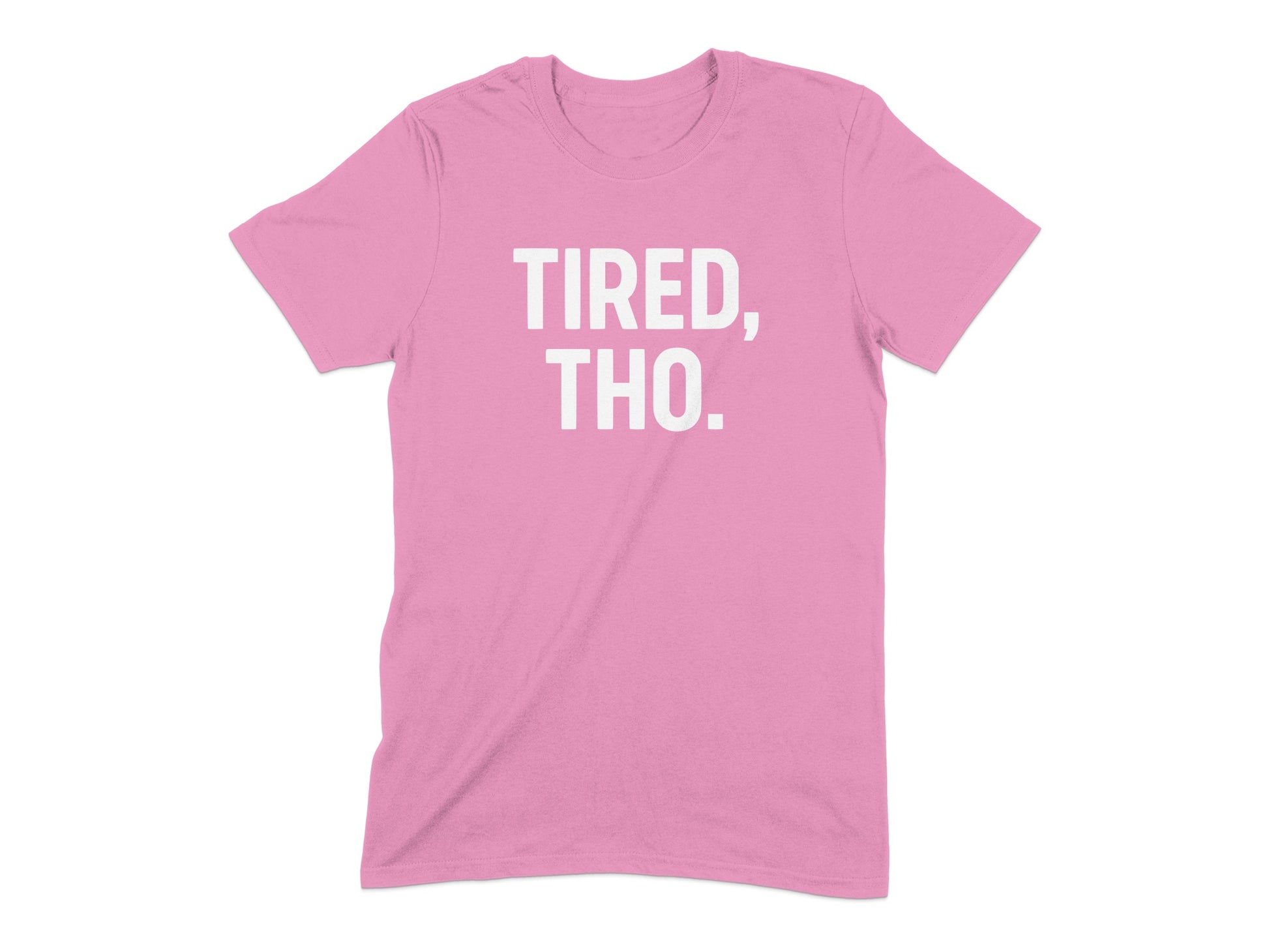 Tired Tho Graphic Tee Statement Shirt product