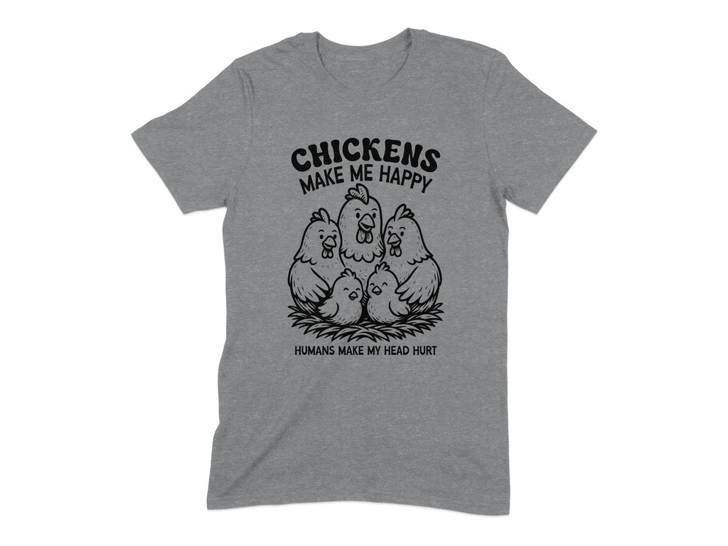 Chickens Make Me Happy Humans Make My Head Hurt product type