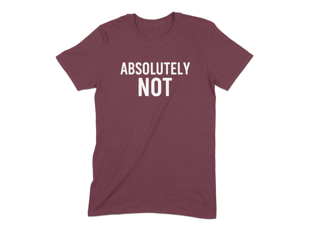 Absolutely Not Graphic Print Casual T-Shirt product type