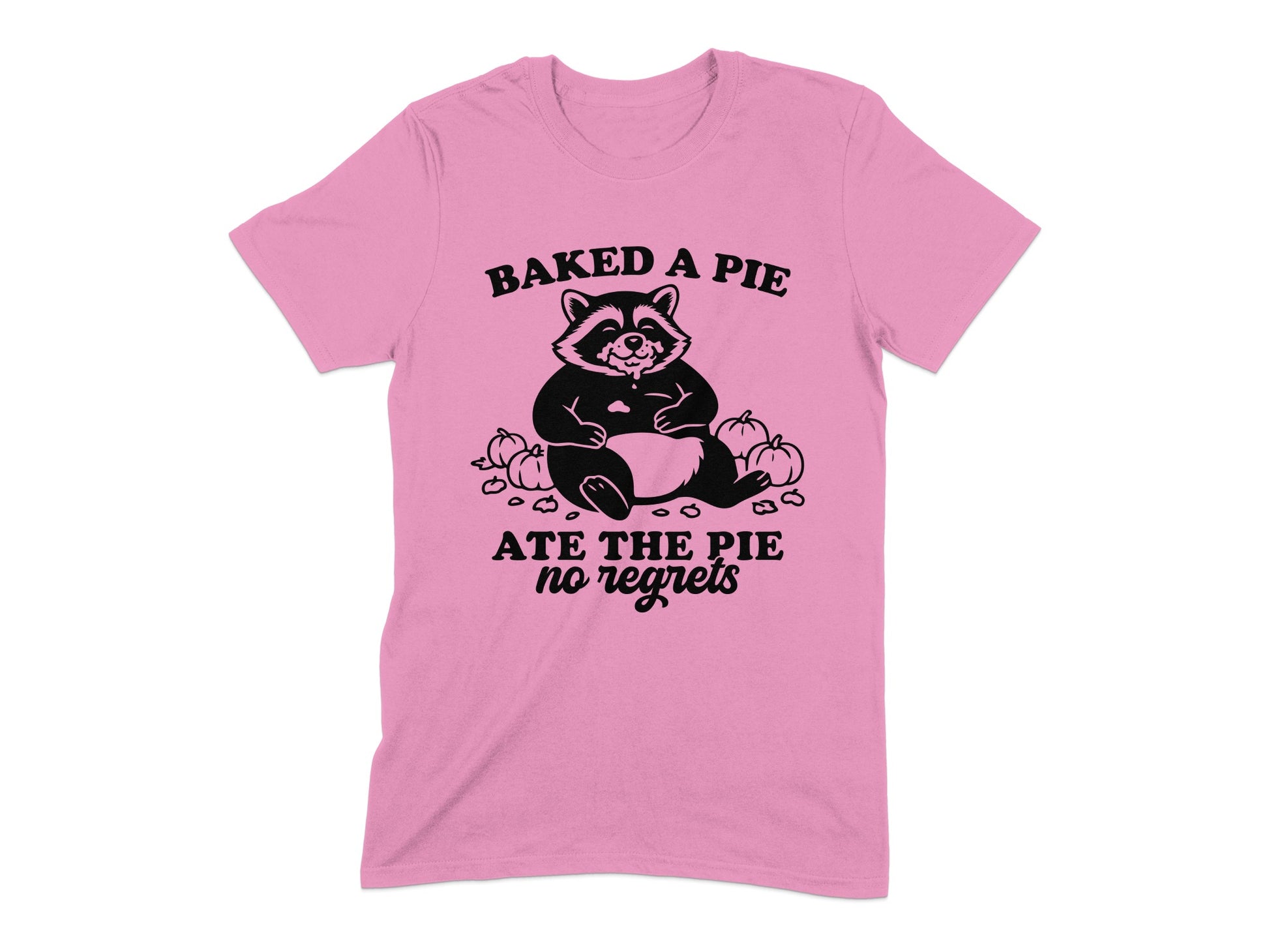 Baked a Pie Ate the Pie No Regrets T-Shirt product type