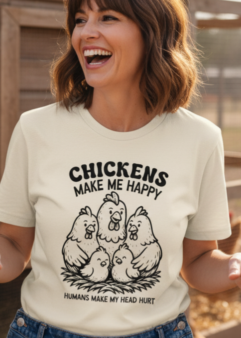 Chickens Make Me Happy Funny Sayings T-Shirt