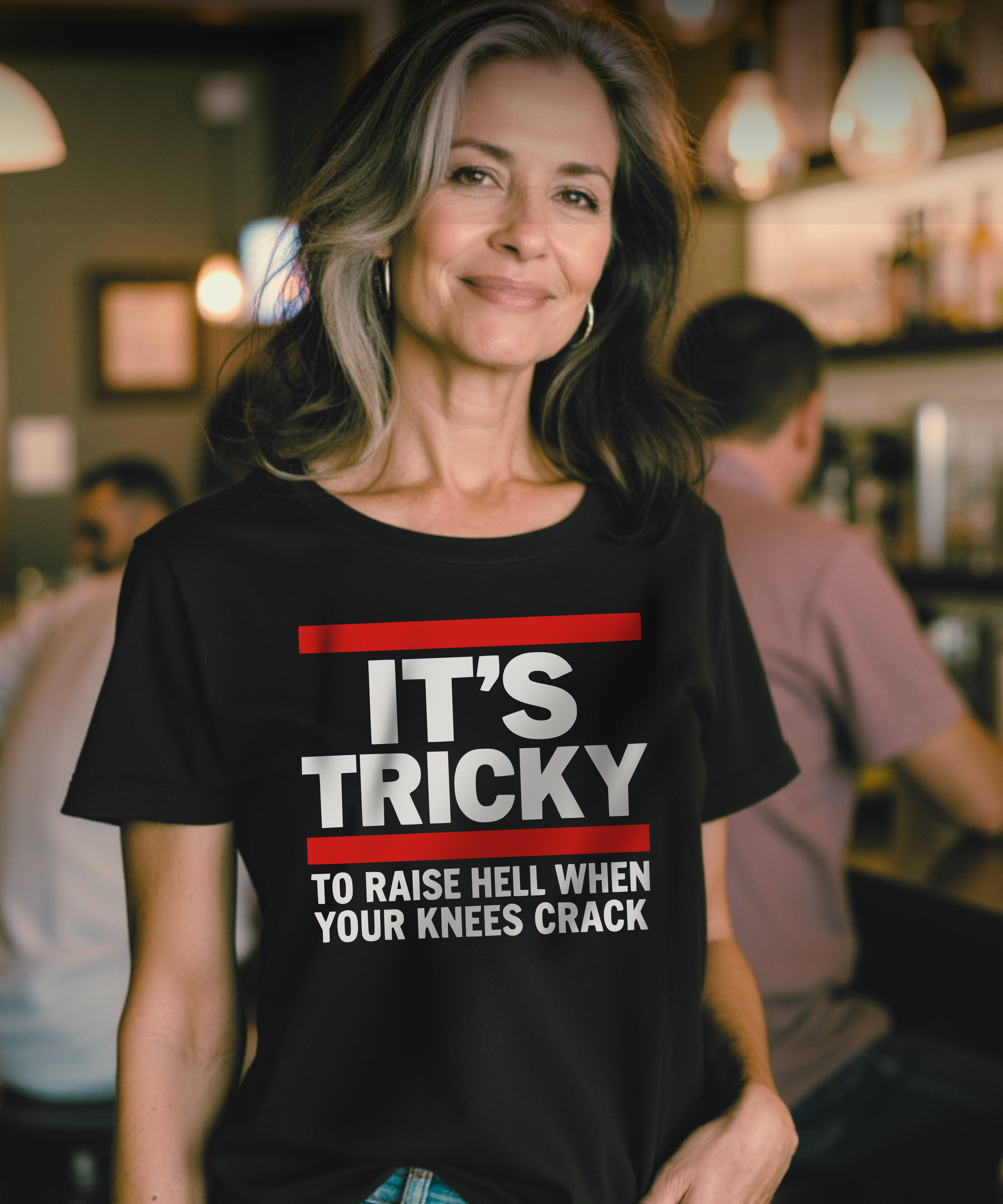 It's Tricky To Raise Hell When Your Knees Crack T-Shirt