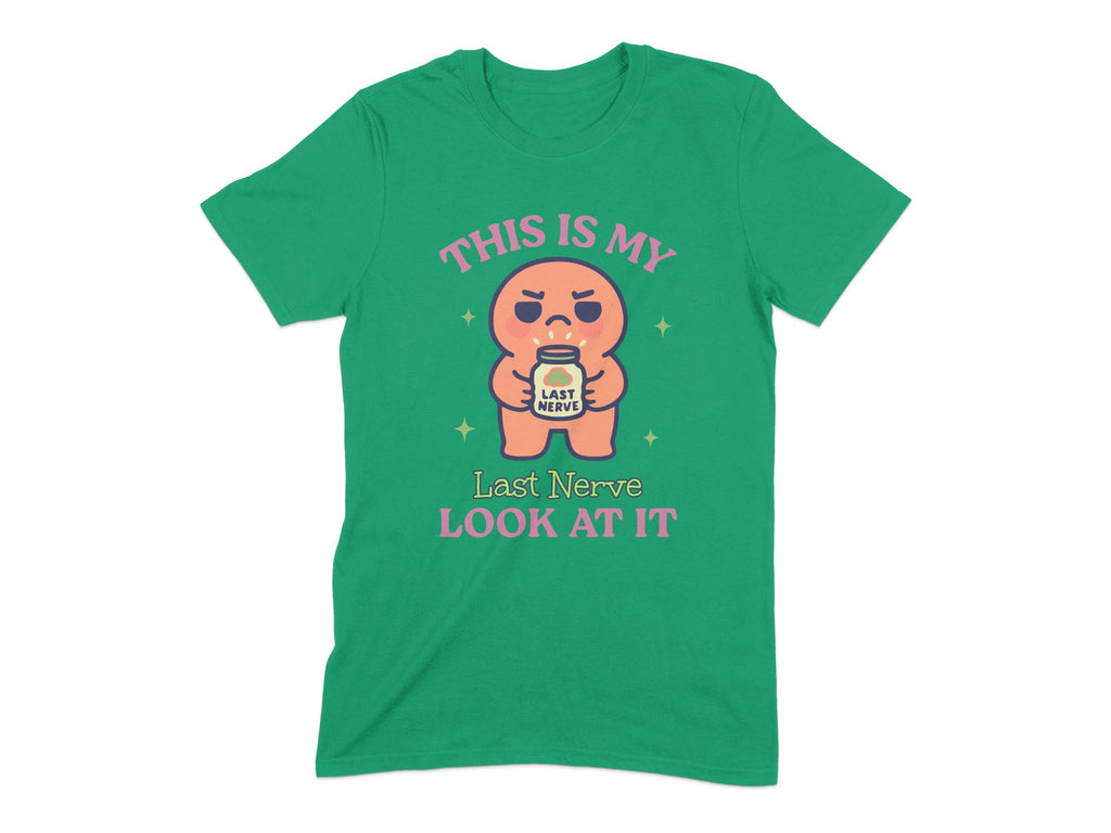 This Is My Last Nerve Look At It Graphic T-Shirt product