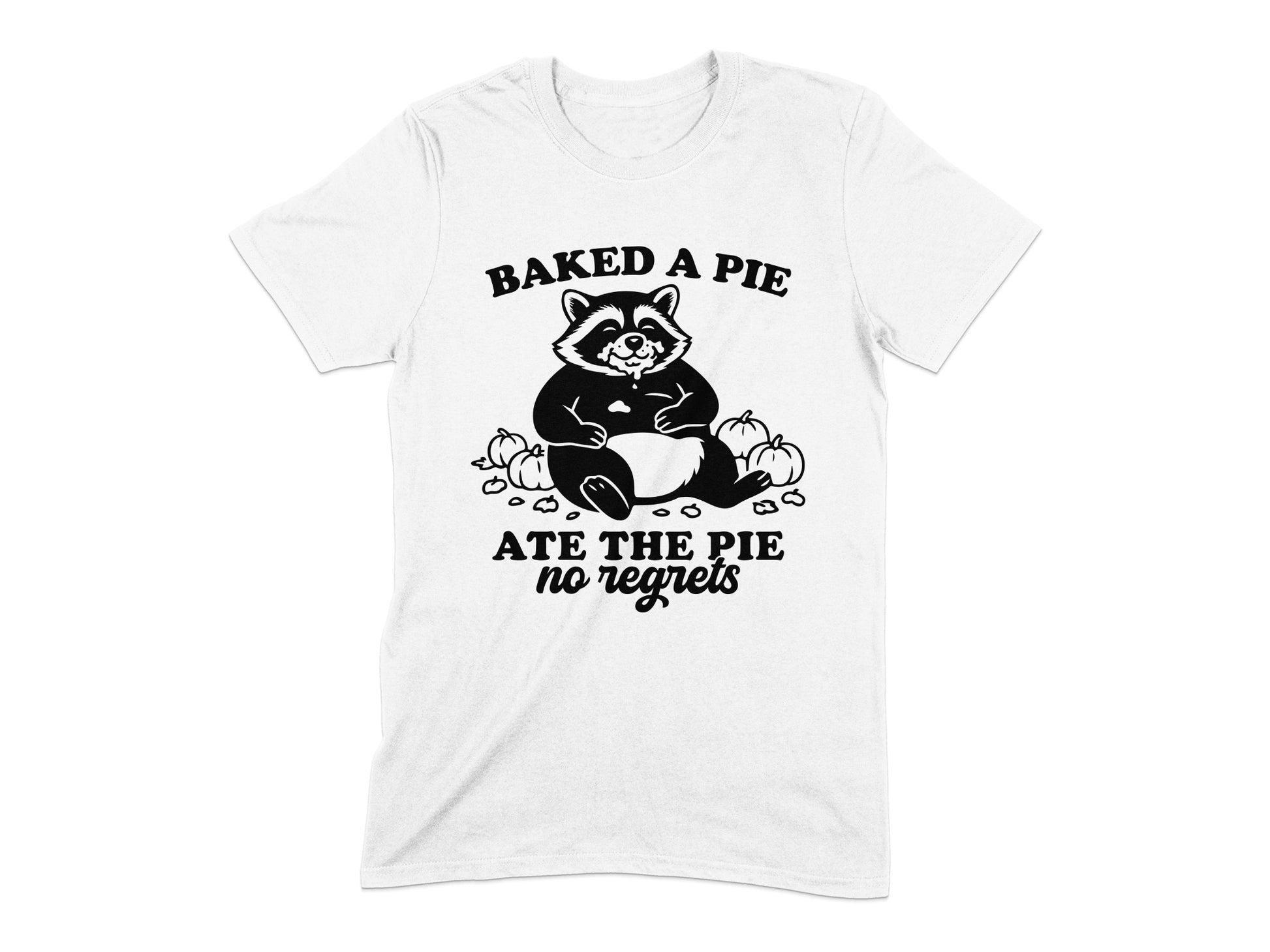 Baked a Pie Ate the Pie No Regrets T-shirt product
