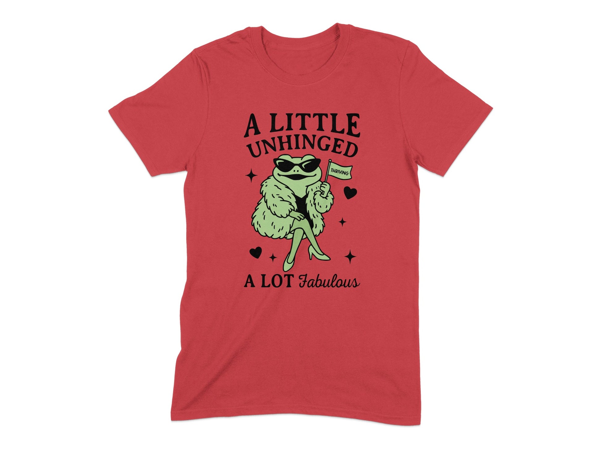 A Little Unhinged A Lot Fabulous T-Shirt product type