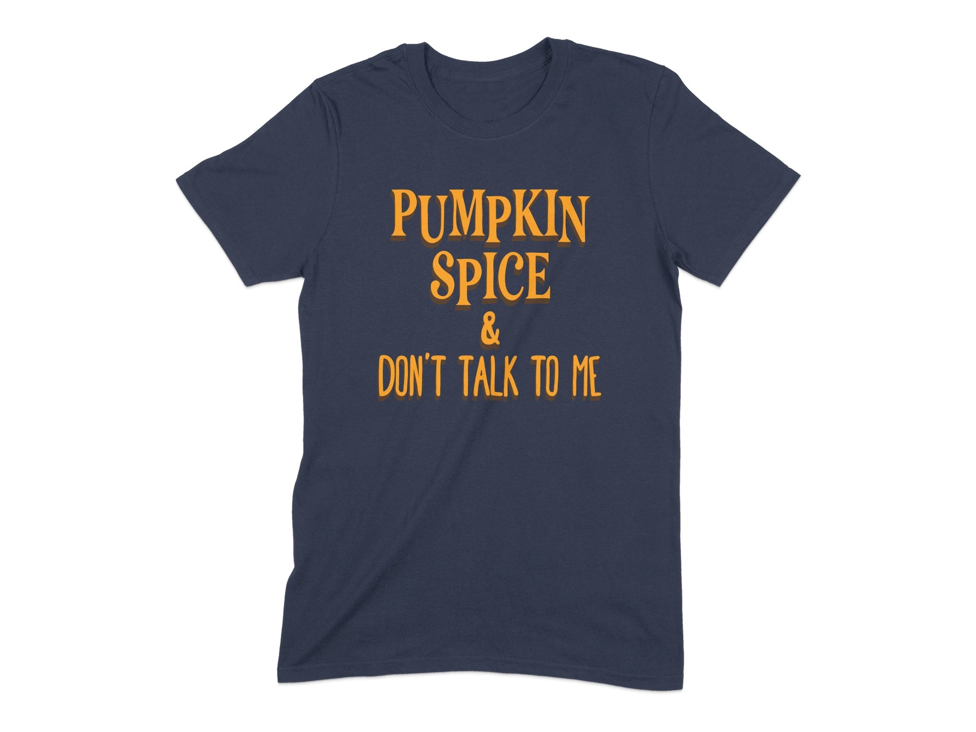 Pumpkin Spice Don't Talk to Me Graphic T-Shirt product type