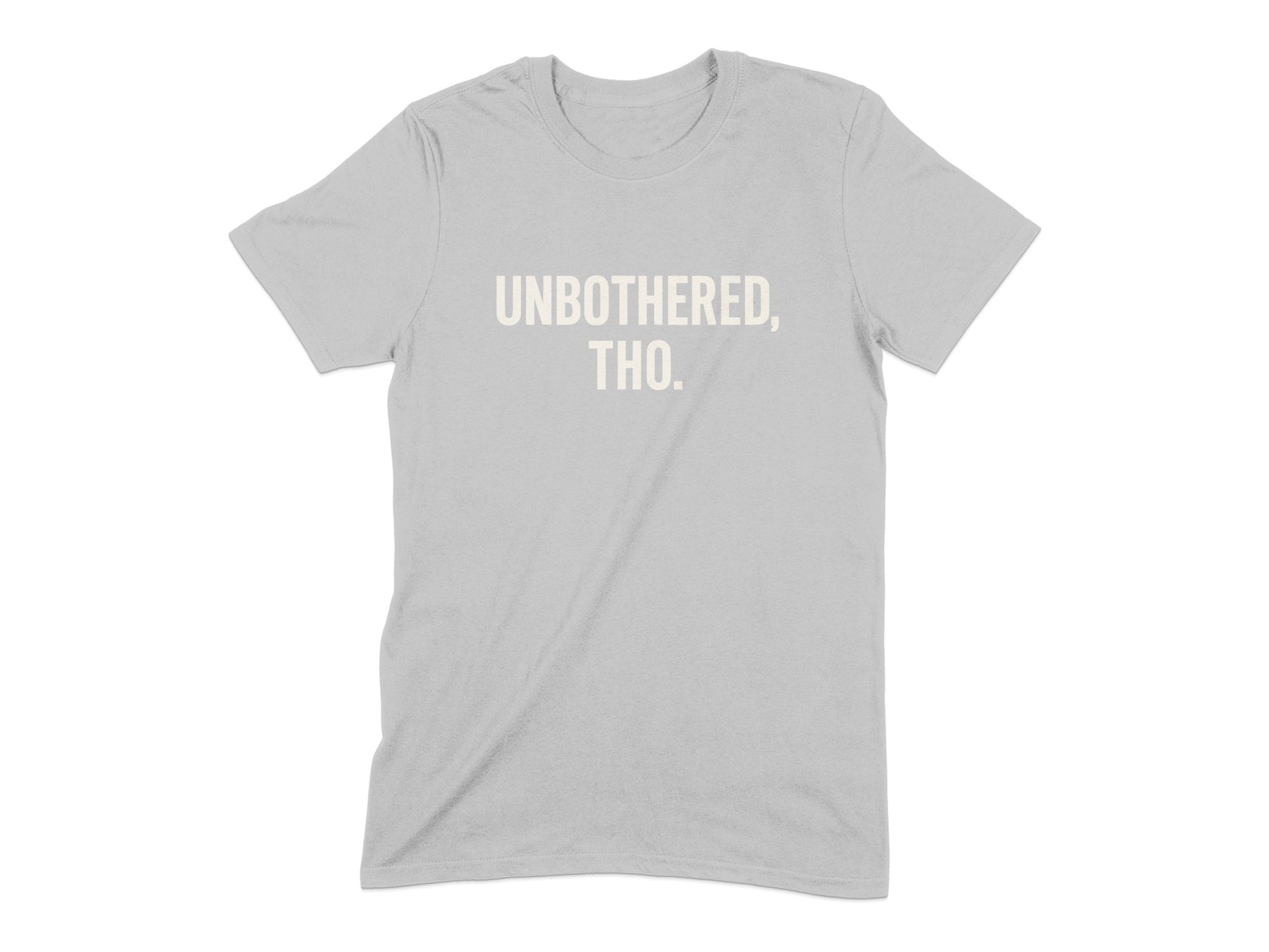 Unbothered Tho Statement Tee Casual Graphic T-Shirt product type