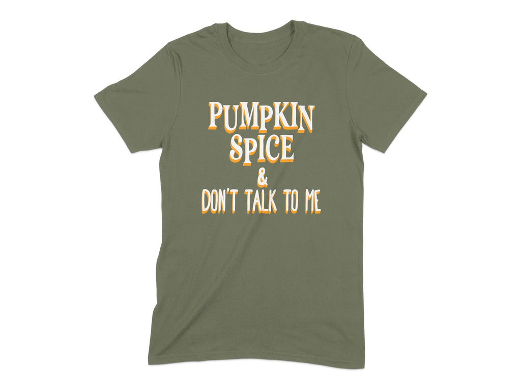 Pumpkin Spice & Don't Talk to Me T-Shirt product type