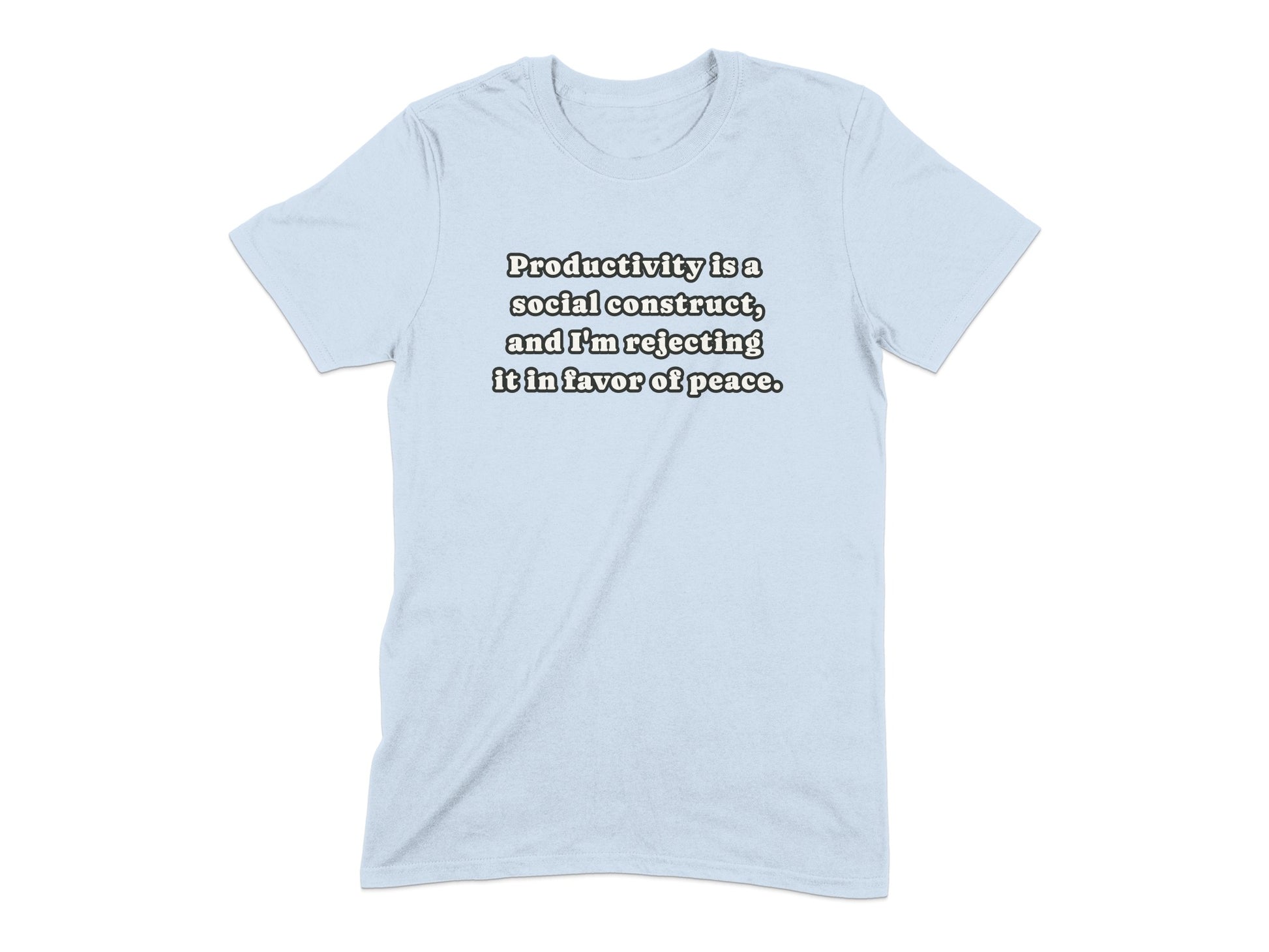 Productivity Is A Social Construct Funny Shirt product