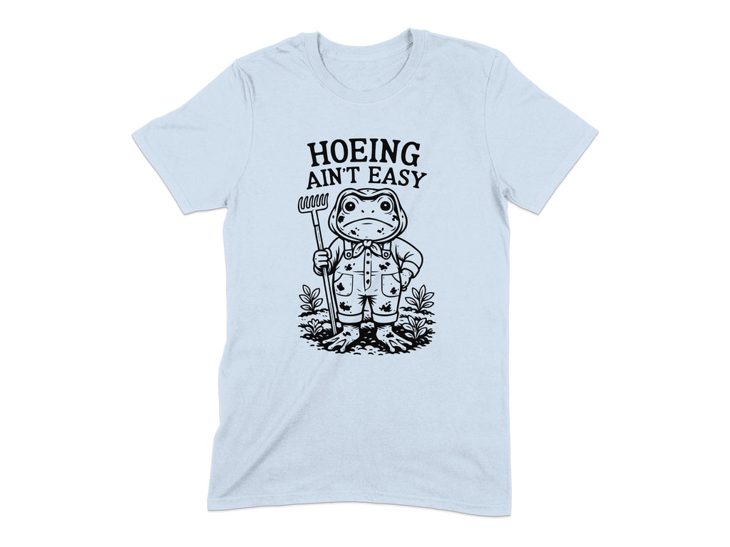 Hoeing Ain't Easy Funny Gardening T-Shirt product type