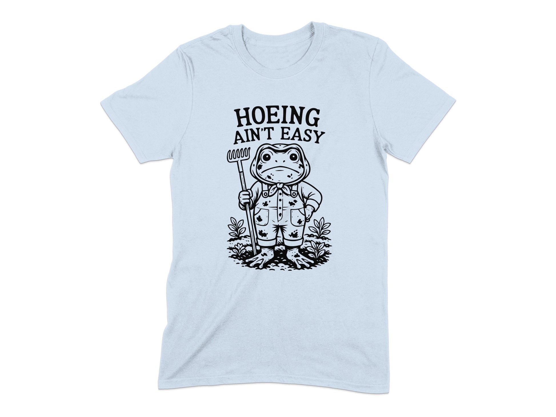 Hoeing Ain't Easy Funny Gardening T-Shirt product type