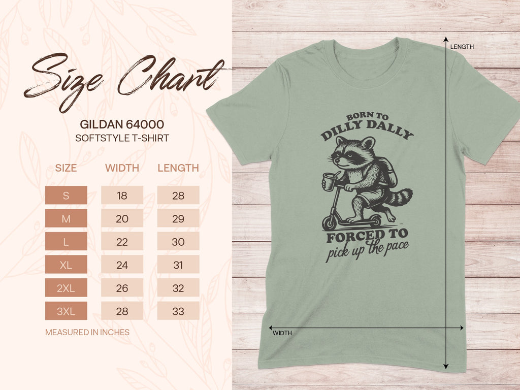 Born to Dilly Dally Forced to Pick up the Pace t-shirt