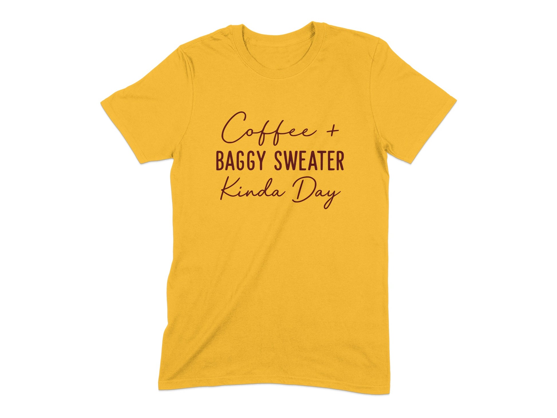 Coffee Baggy Sweater Kinda Day Graphic Tee product type