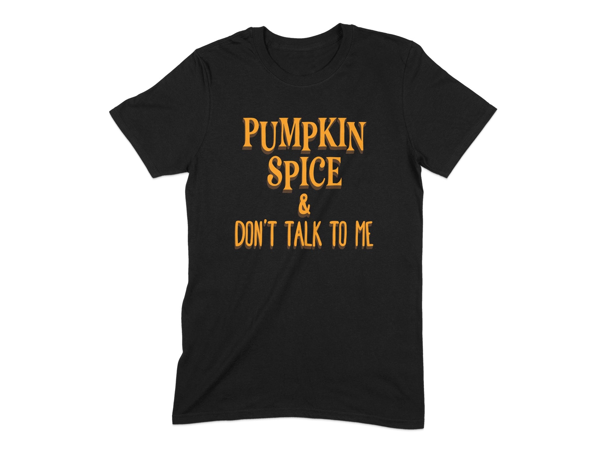 Pumpkin Spice and Don't Talk to Me T-Shirt product type