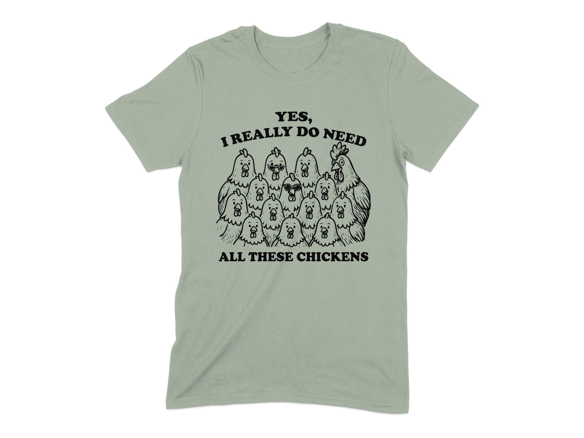Yes I Really Do Need All These Chickens shirt product