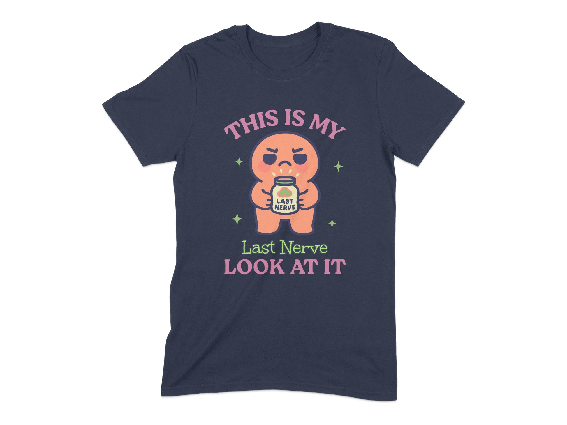 This is My Last Nerve Look at It T-shirt product type