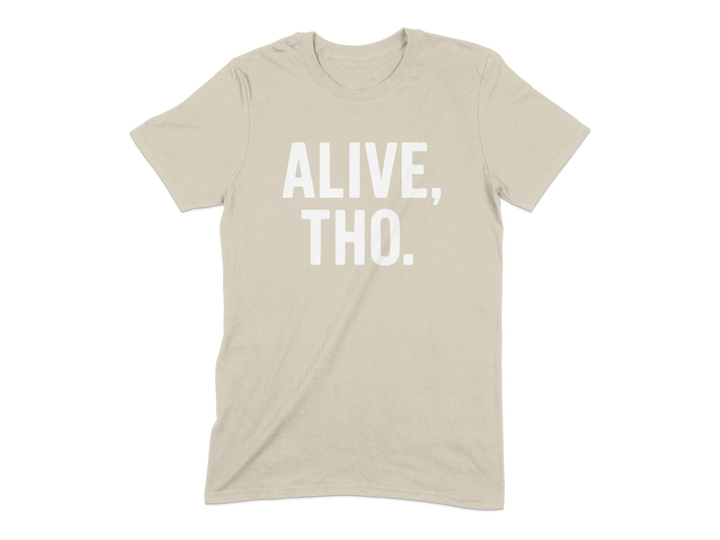 Alive Tho Statement T-shirt product type