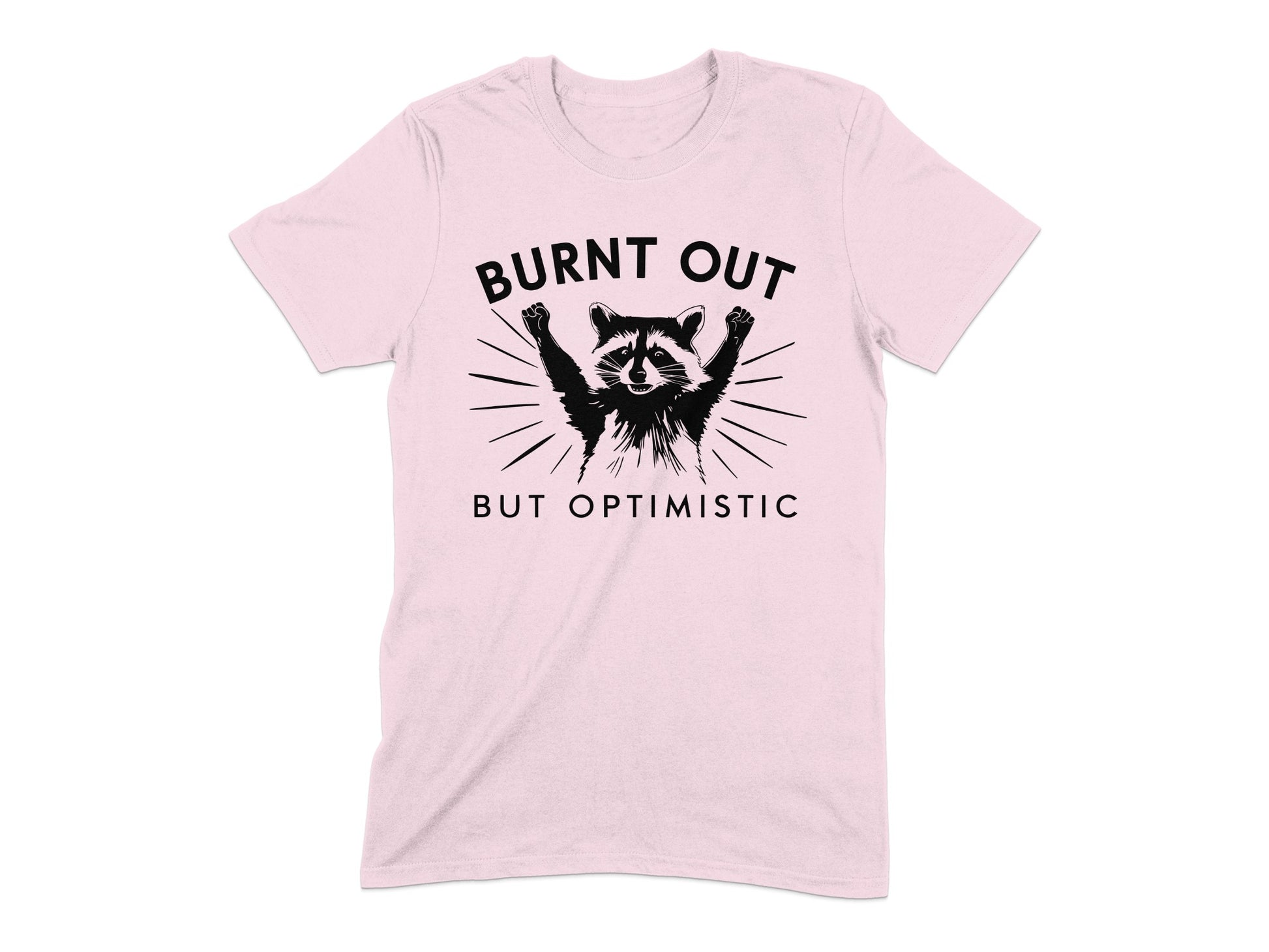 Burnt Out But Optimistic Raccoon T-Shirt product