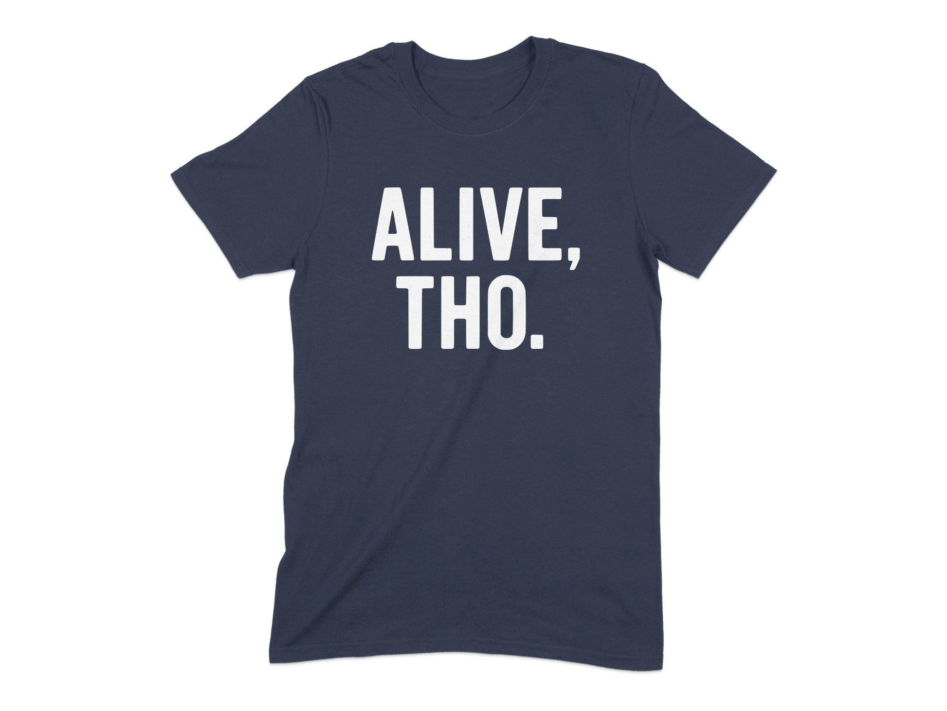 Alive Tho Graphic Tee with Bold Statement product type