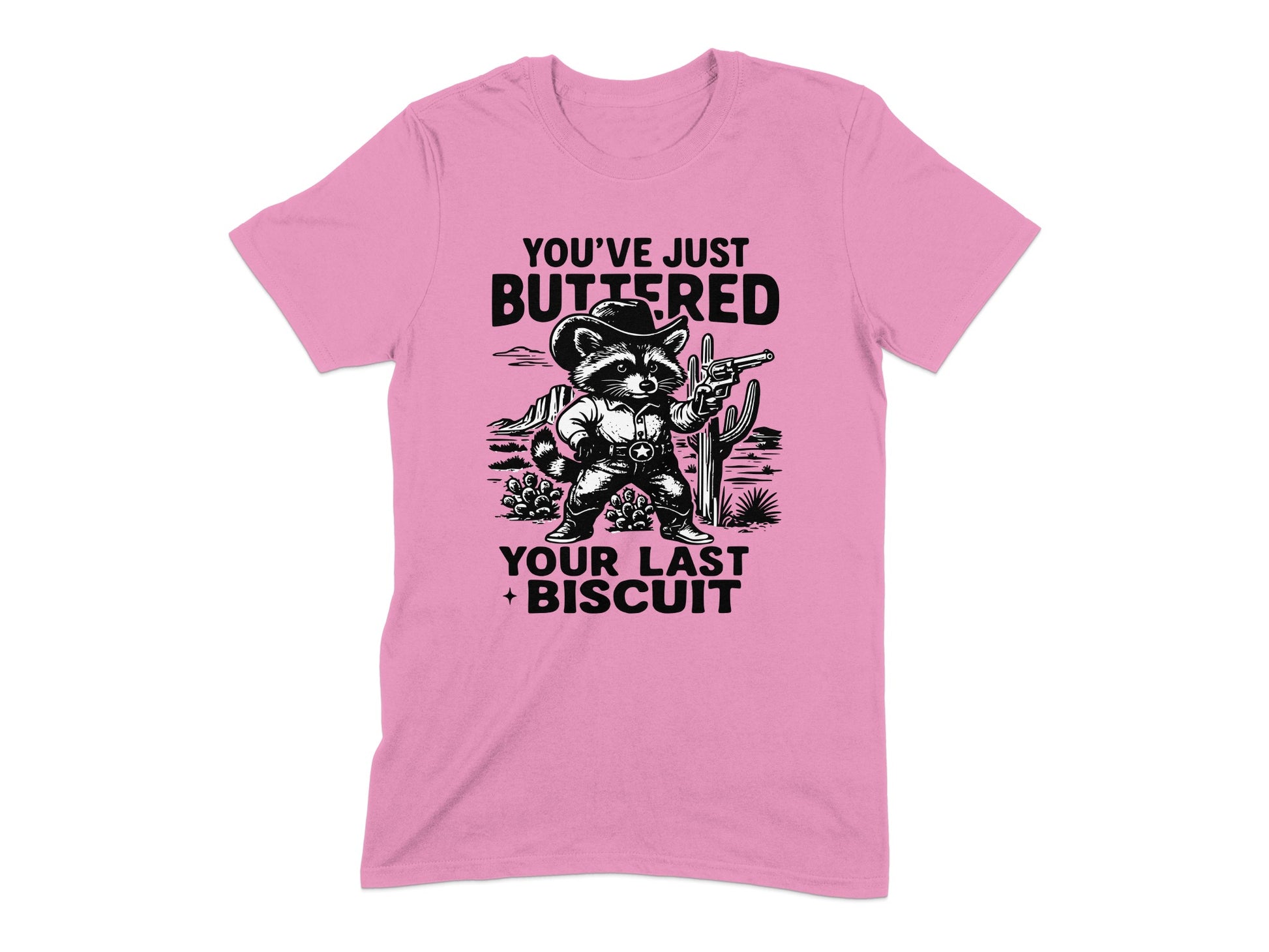 You've Just Buttered Last Biscuit T-Shirt product type