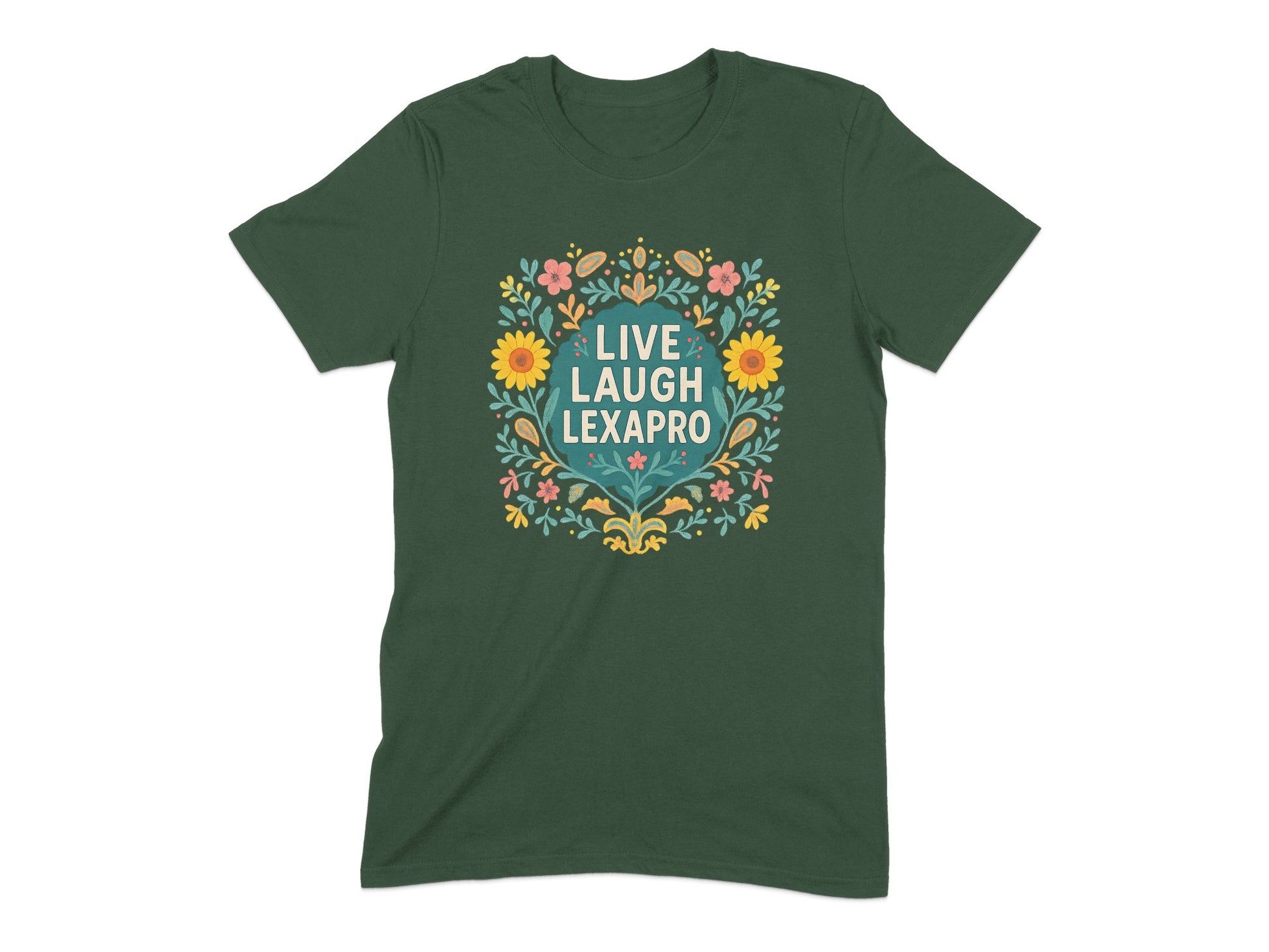 Live Laugh Lexapro Floral Graphic Print T-shirt product type
