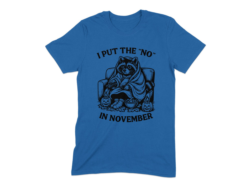 I Put the 'No' in November Graphic T-Shirt product