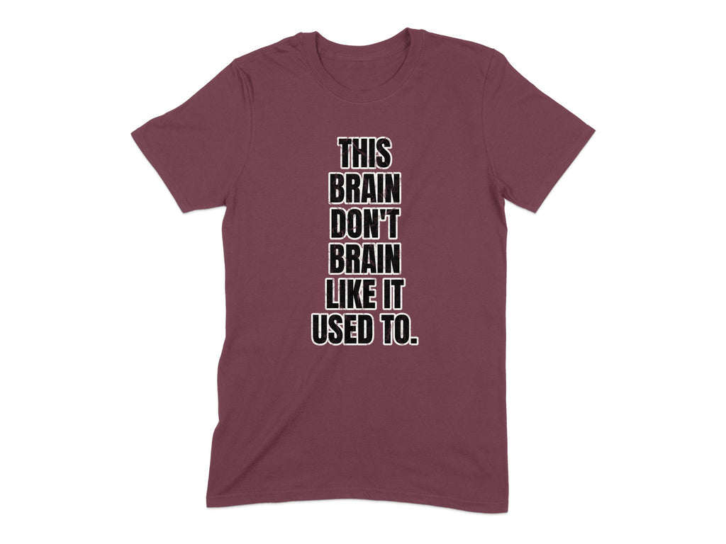 This Brain Don't Brain Like It Used To Shirt product type