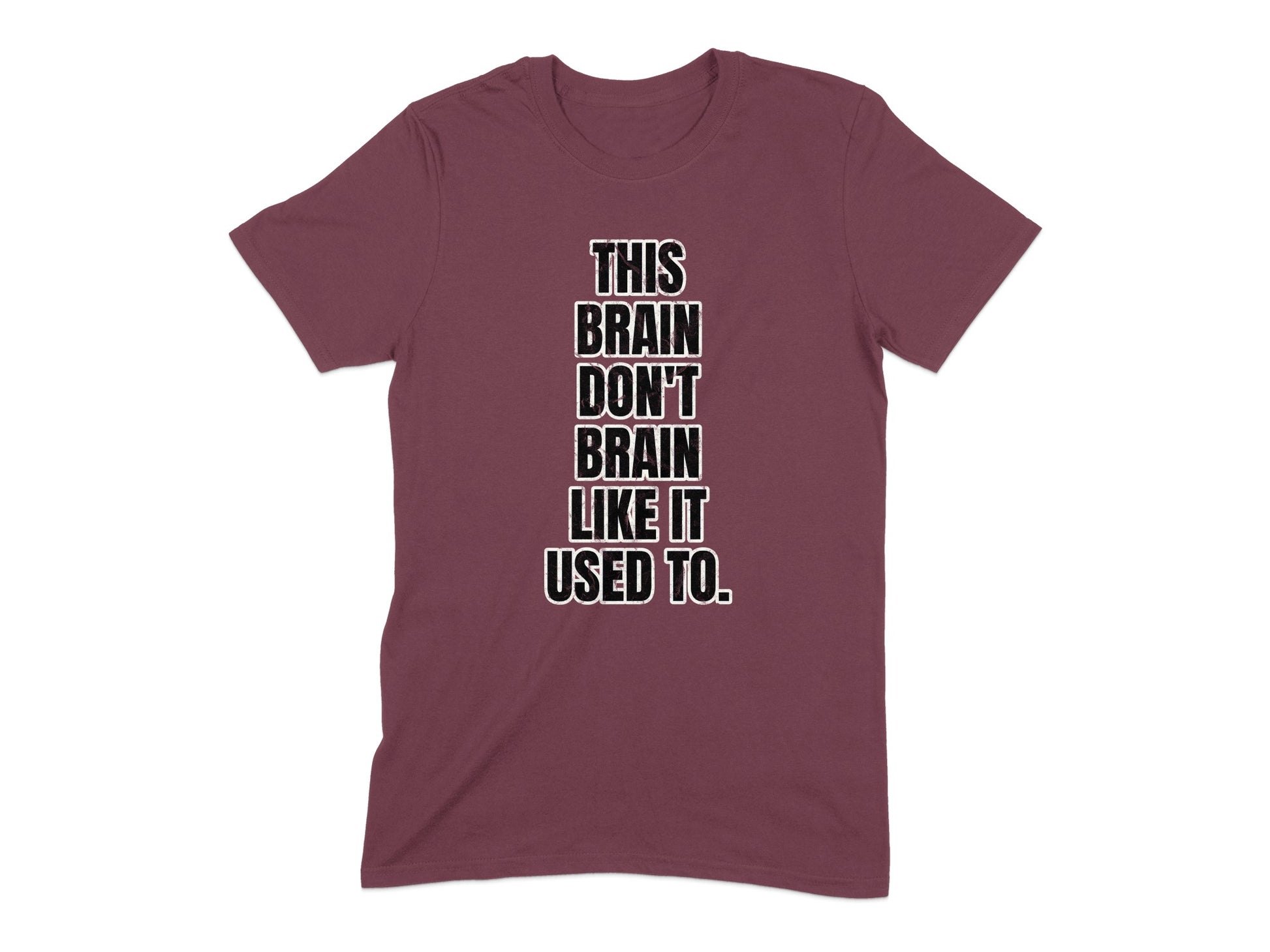 This Brain Don't Brain Like It Used To Shirt product type