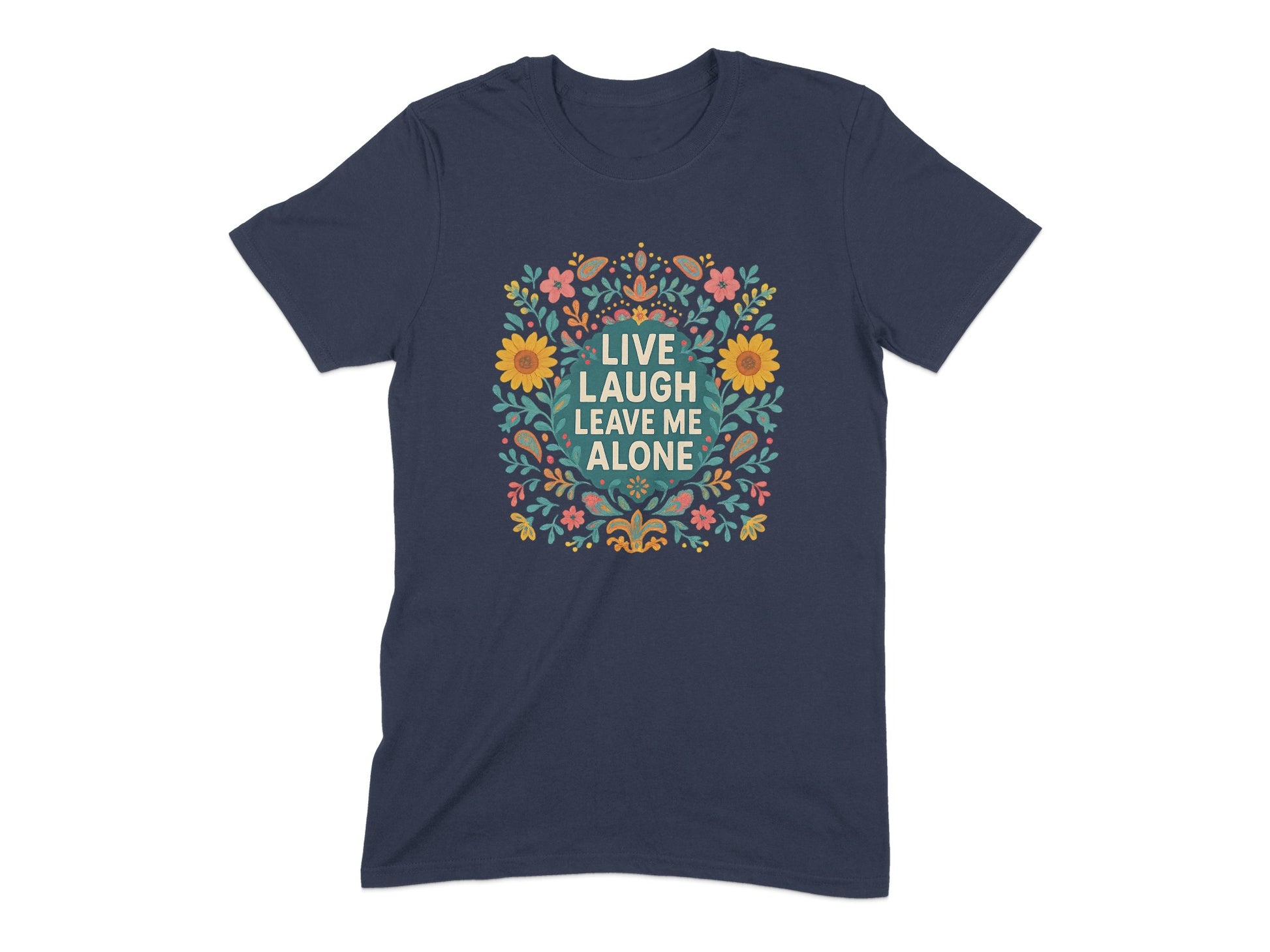 Live Laugh Leave Me Alone Graphic T-shirt product