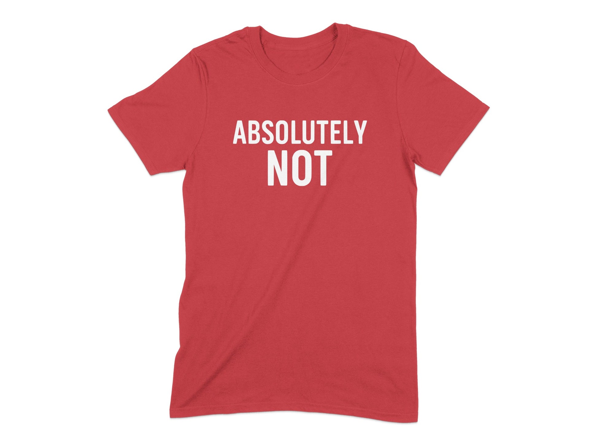 Absolutely Not Bold Statement T-Shirt product type
