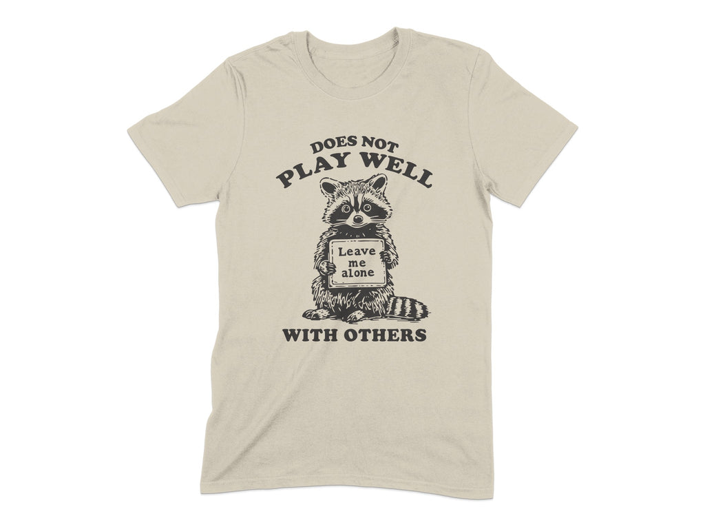 Does Not Play Well Leave Me Alone T-shirt product type