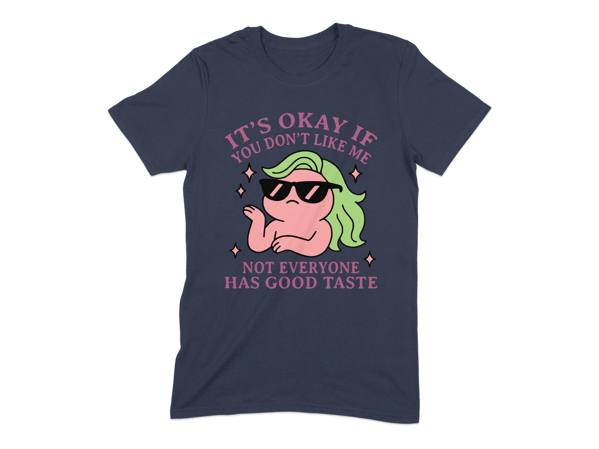 It's OK If You Don't Like Me Funny Statement Shirt Product